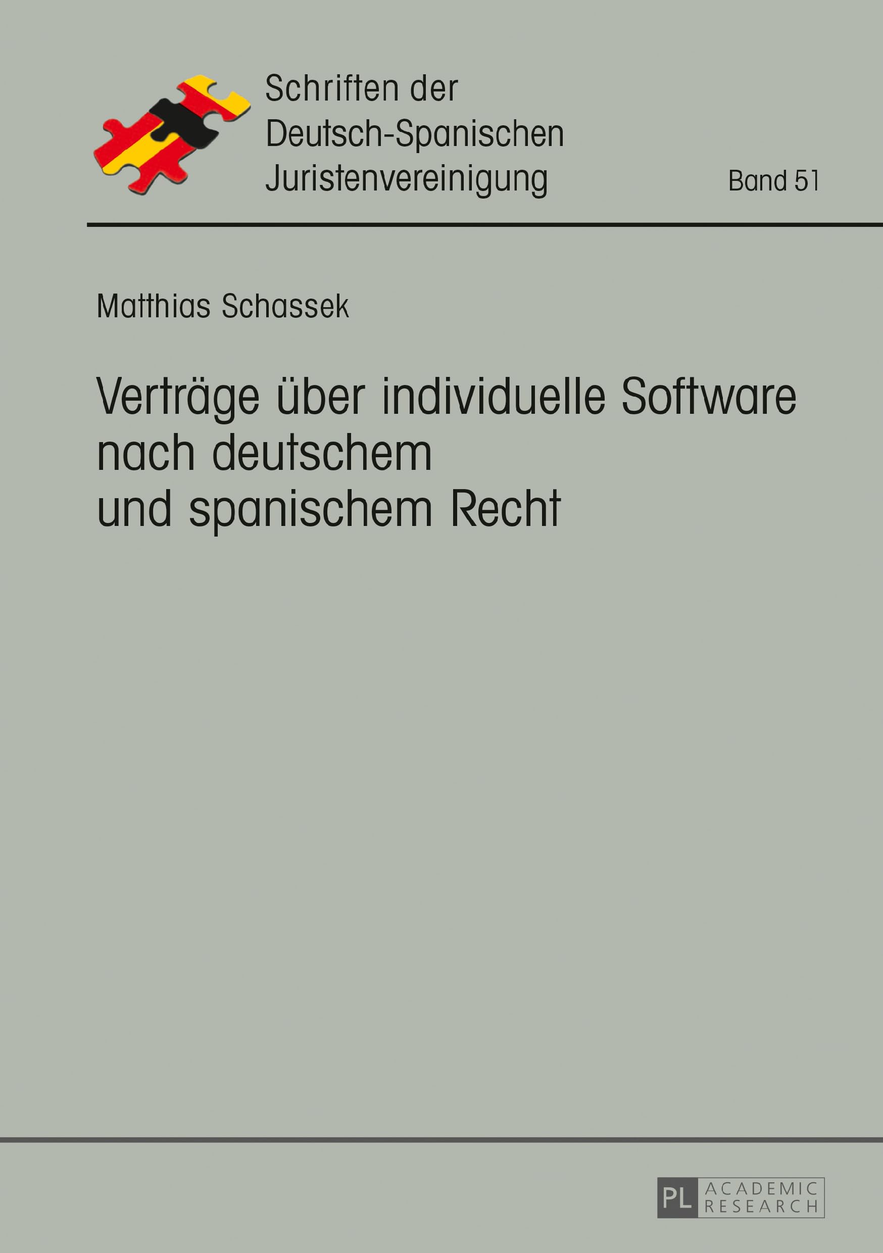Verträge über individuelle Software nach deutschem und spanischem Recht: Dissertationsschrift (Schriften der Deutsch-Spanischen Juristenvereinigung, Band 51) Law