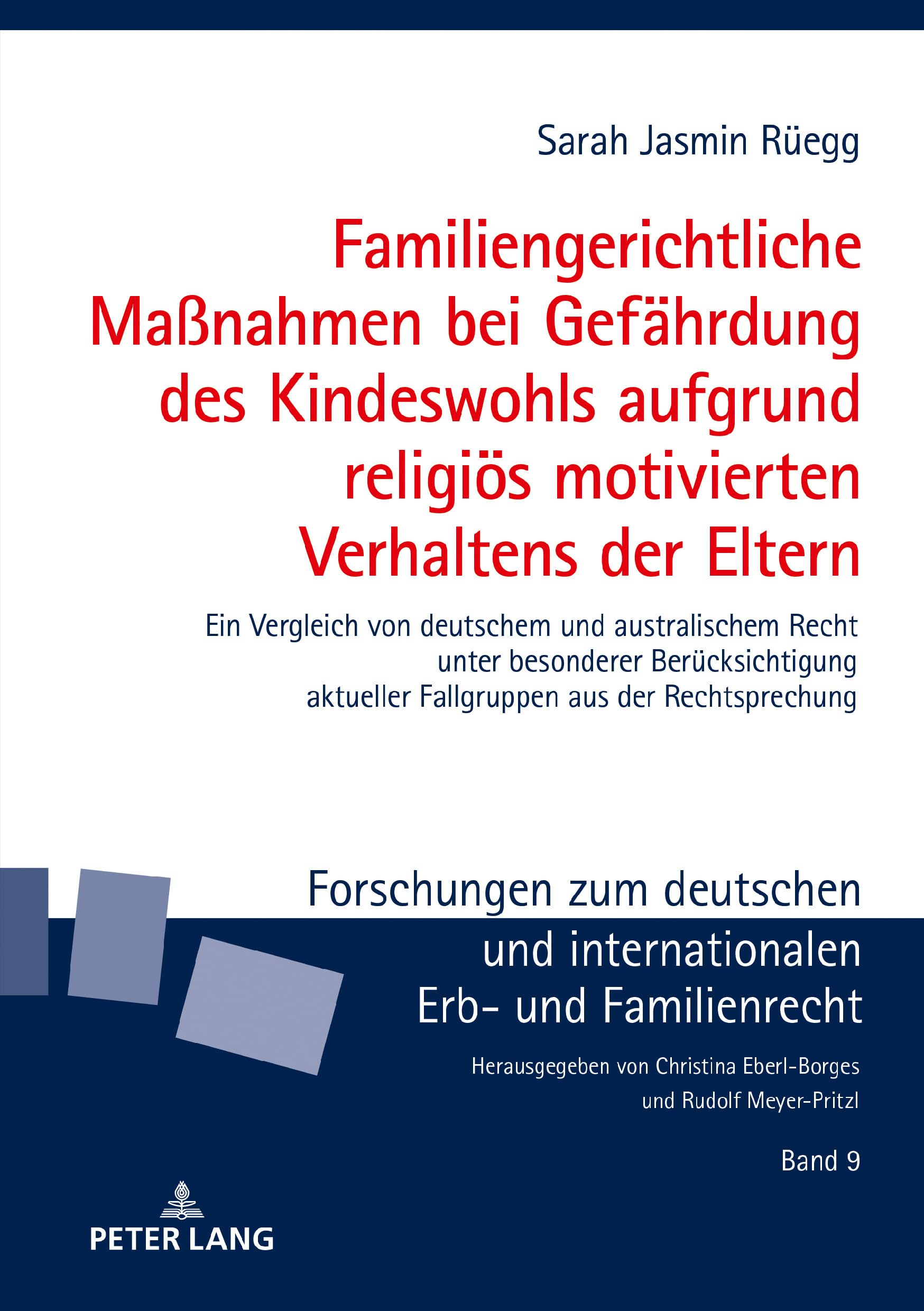 Familiengerichtliche Maßnahmen bei Gefährdung des Kindeswohls aufgrund religiös motivierten Verhaltens der Eltern Law