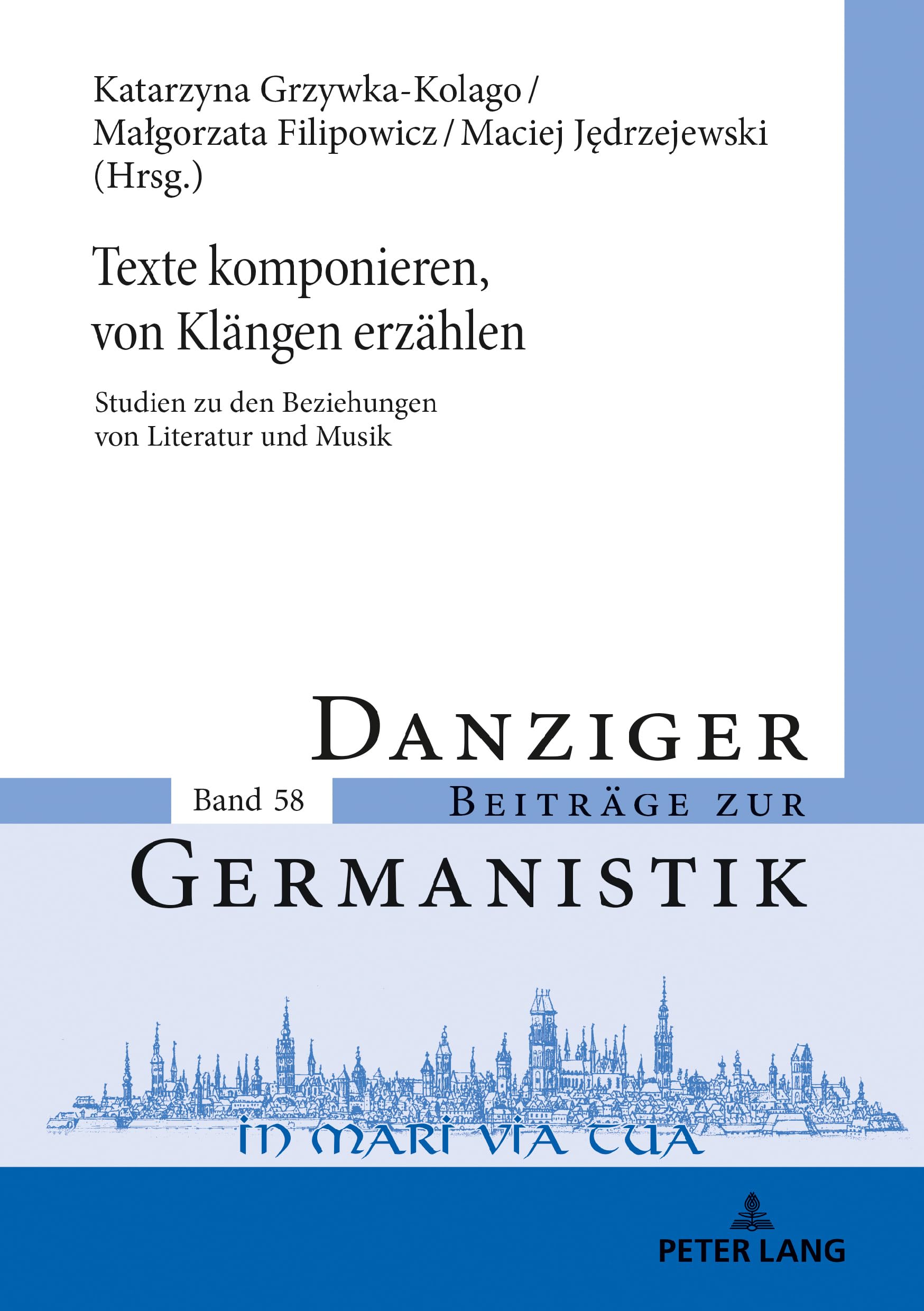 Texte komponieren, von Klängen erzählen: Studien zu den Beziehungen von Literatur und Musik (Danziger Beiträge zur Germanistik, Band 58) Poetry