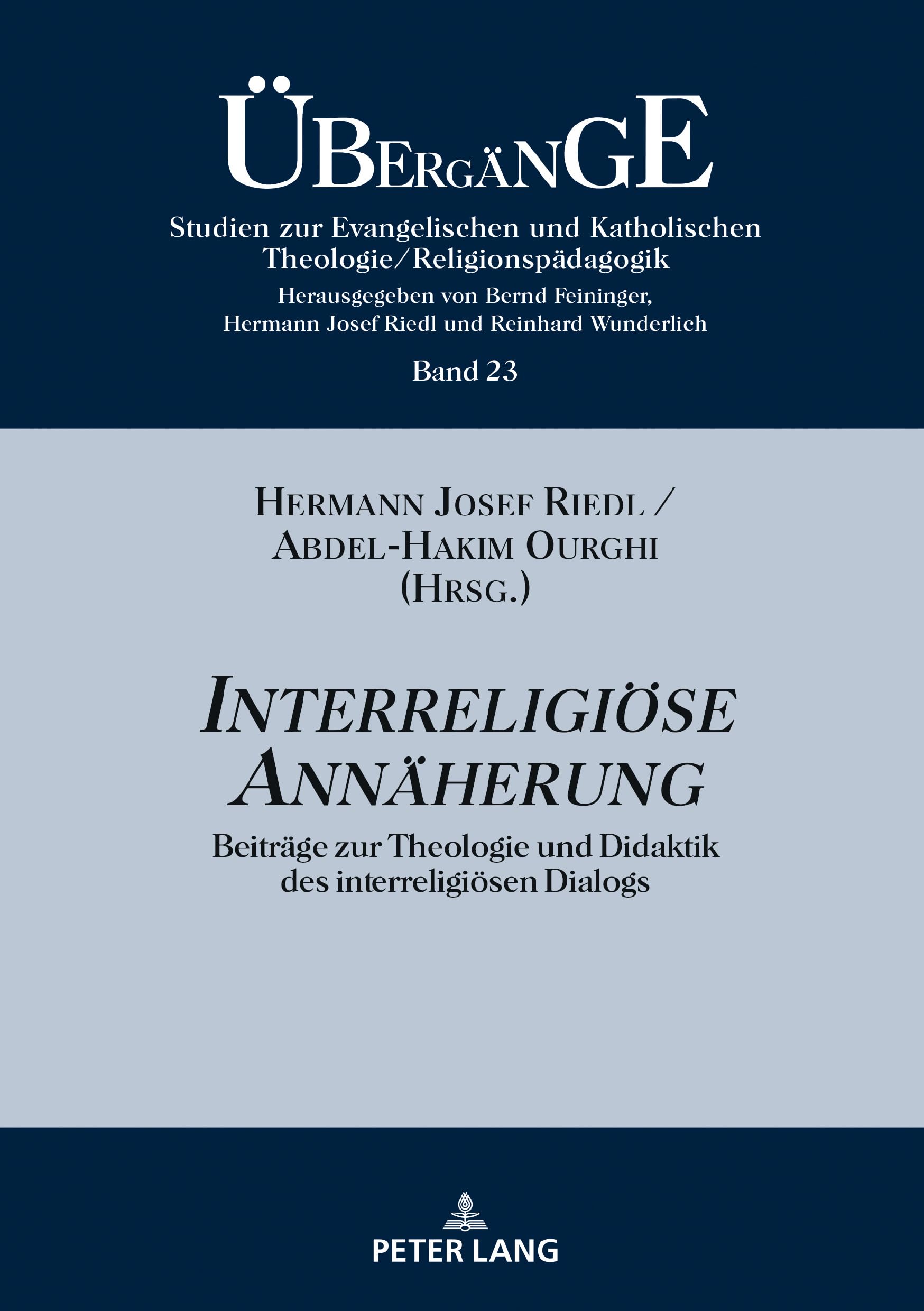Interreligiöse Annäherung: Beiträge zur Theologie und Didaktik des interreligiösen Dialogs (Übergänge. Studien zur Theologie und Religionspädagogik, Band 23) Religion & Esotericism