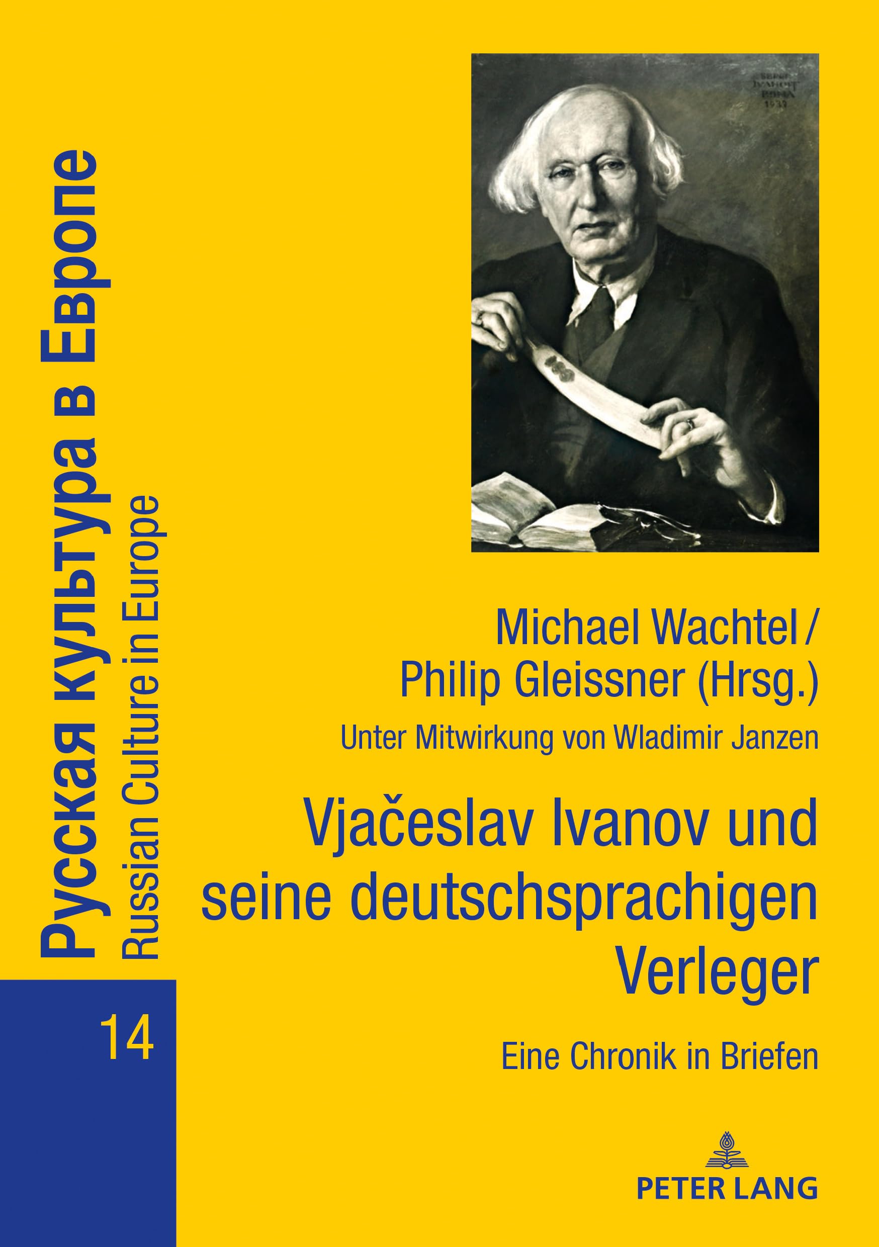 Vjačeslav Ivanov und seine deutschsprachigen Verleger: Eine Chronik in Briefen Books