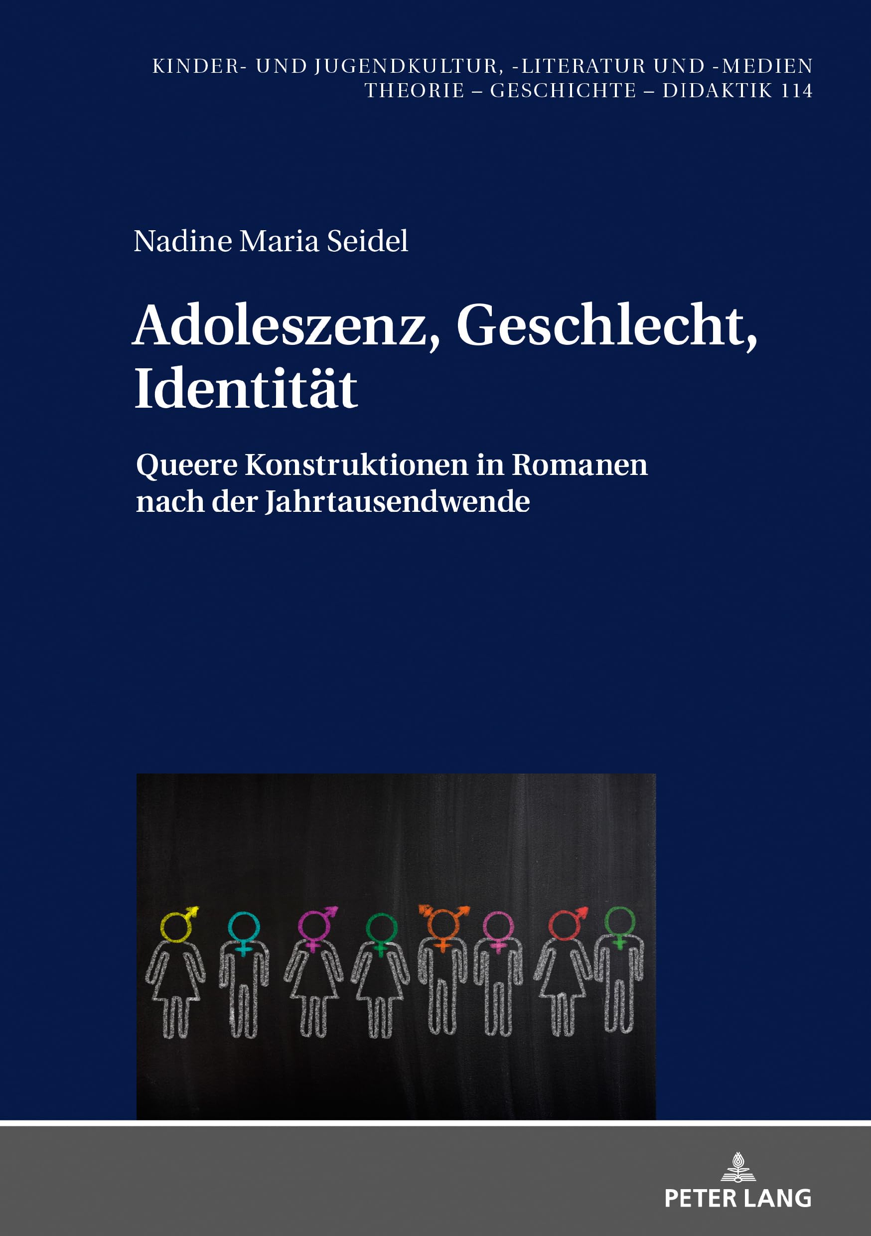 Adoleszenz, Geschlecht, Identität: Queere Konstruktionen in Romanen nach der Jahrtausendwende (Kinder- und Jugendkultur, -literatur und -medien: Theorie – Geschichte – Didaktik, Band 114) Social Sciences