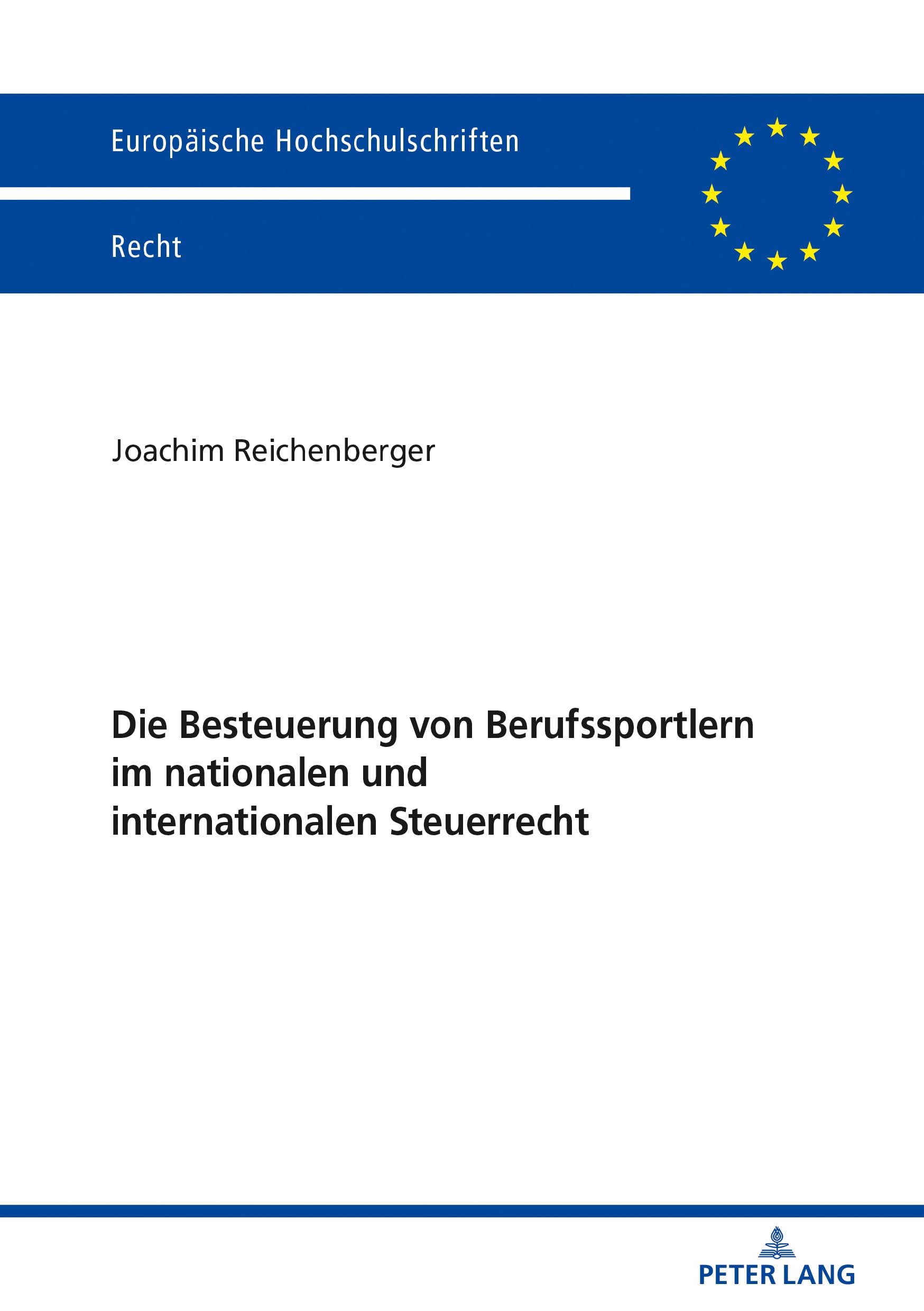 Die Besteuerung von Berufssportlern im nationalen und internationalen Steuerrecht: Dissertationsschrift (Europäische Hochschulschriften Recht, Band 6671) Law