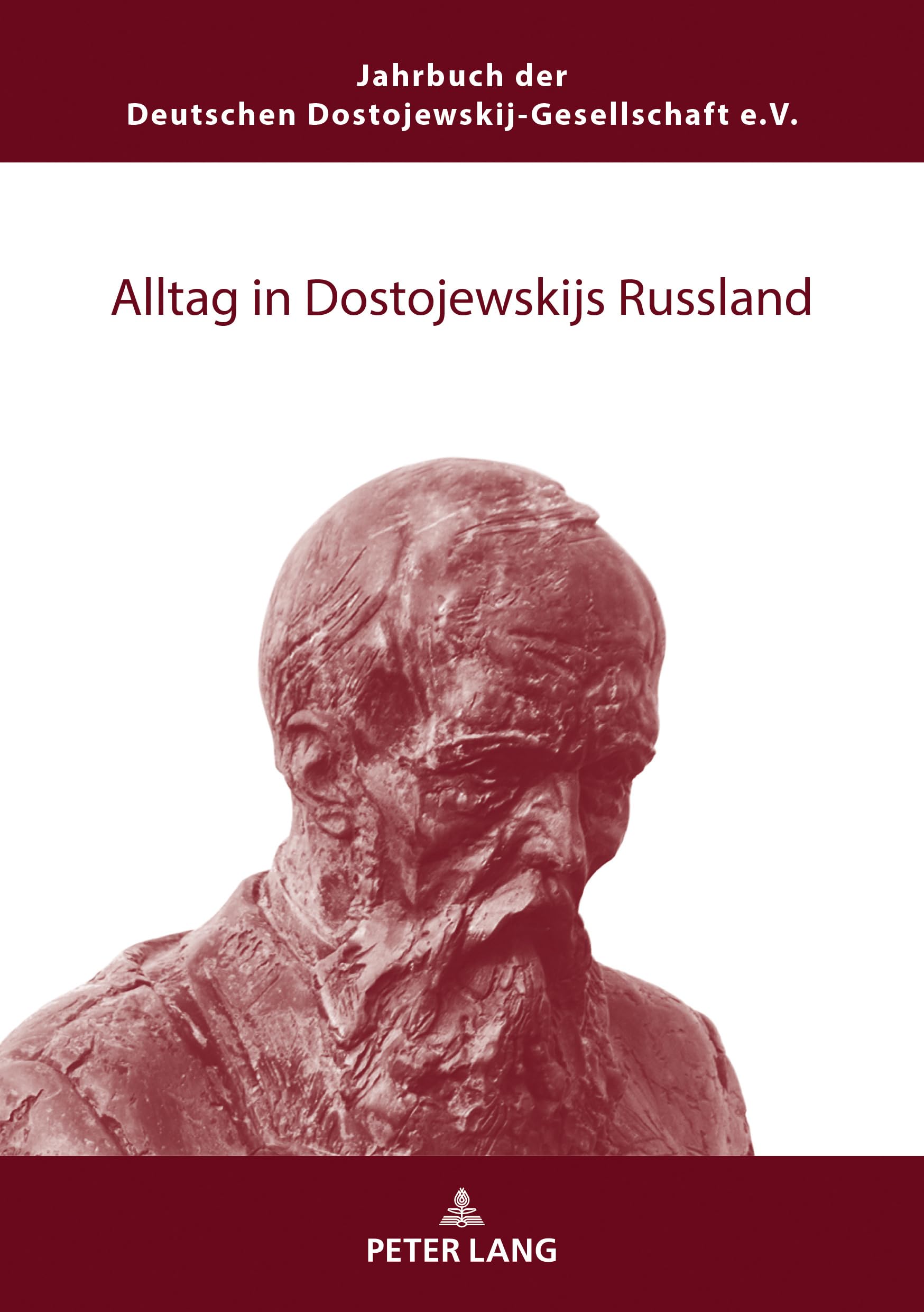 Alltag in Dostojewskijs Russland (Jahrbuch der Deutschen Dostojewskij-Gesellschaft, Band 25) Social Sciences