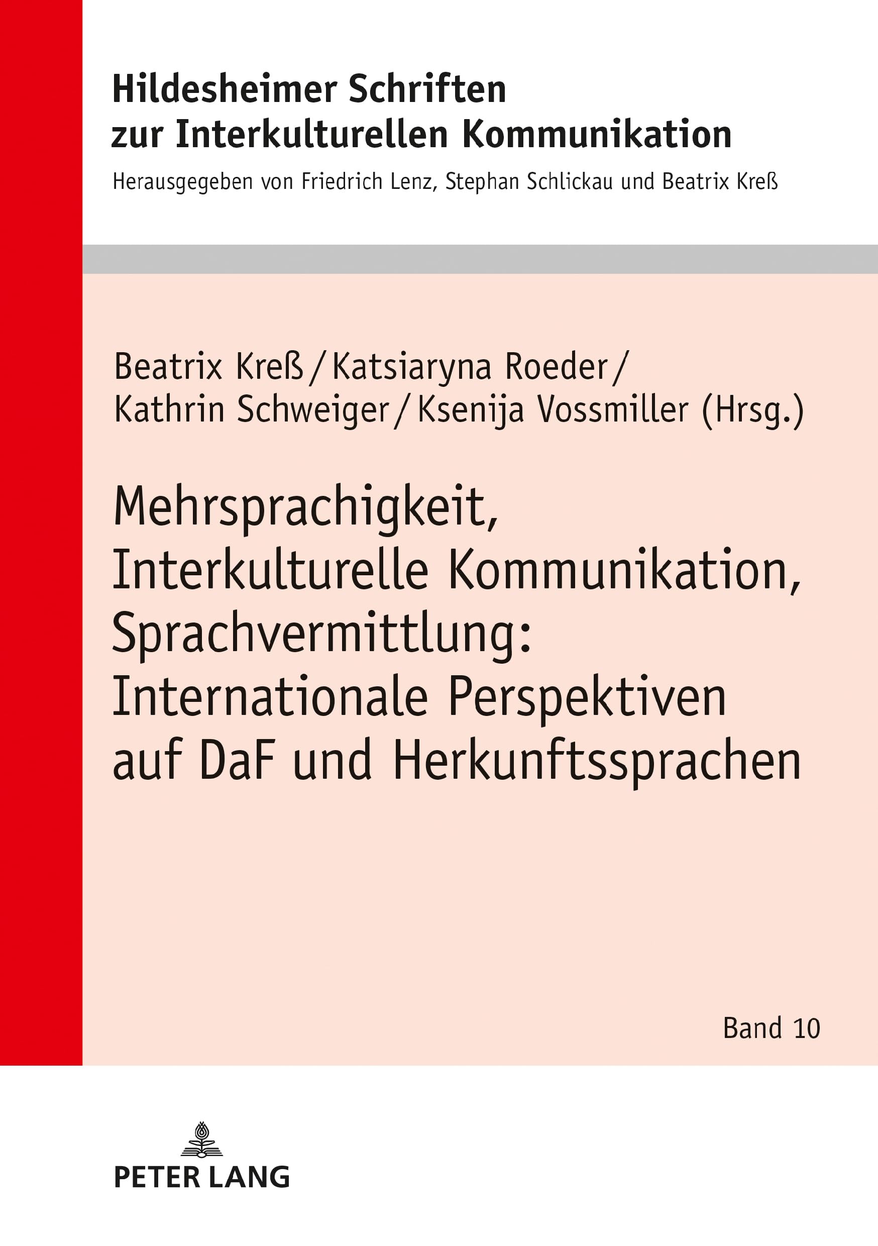Mehrsprachigkeit, Interkulturelle Kommunikation, Sprachvermittlung: Internationale Perspektiven auf DaF und Herkunftssprachen (Hildesheimer Schriften ... in Intercultural Communication, Band 10) Medicine