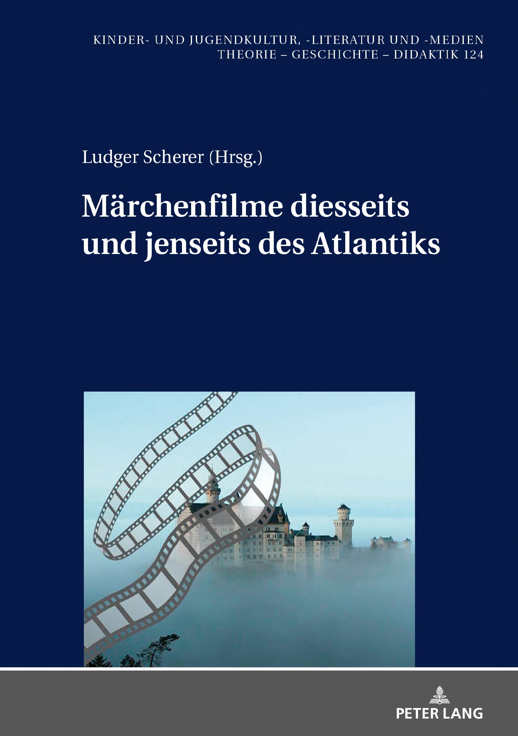 Märchenfilme diesseits und jenseits des Atlantiks (Kinder- und Jugendkultur, -literatur und -medien, Band 124) Books