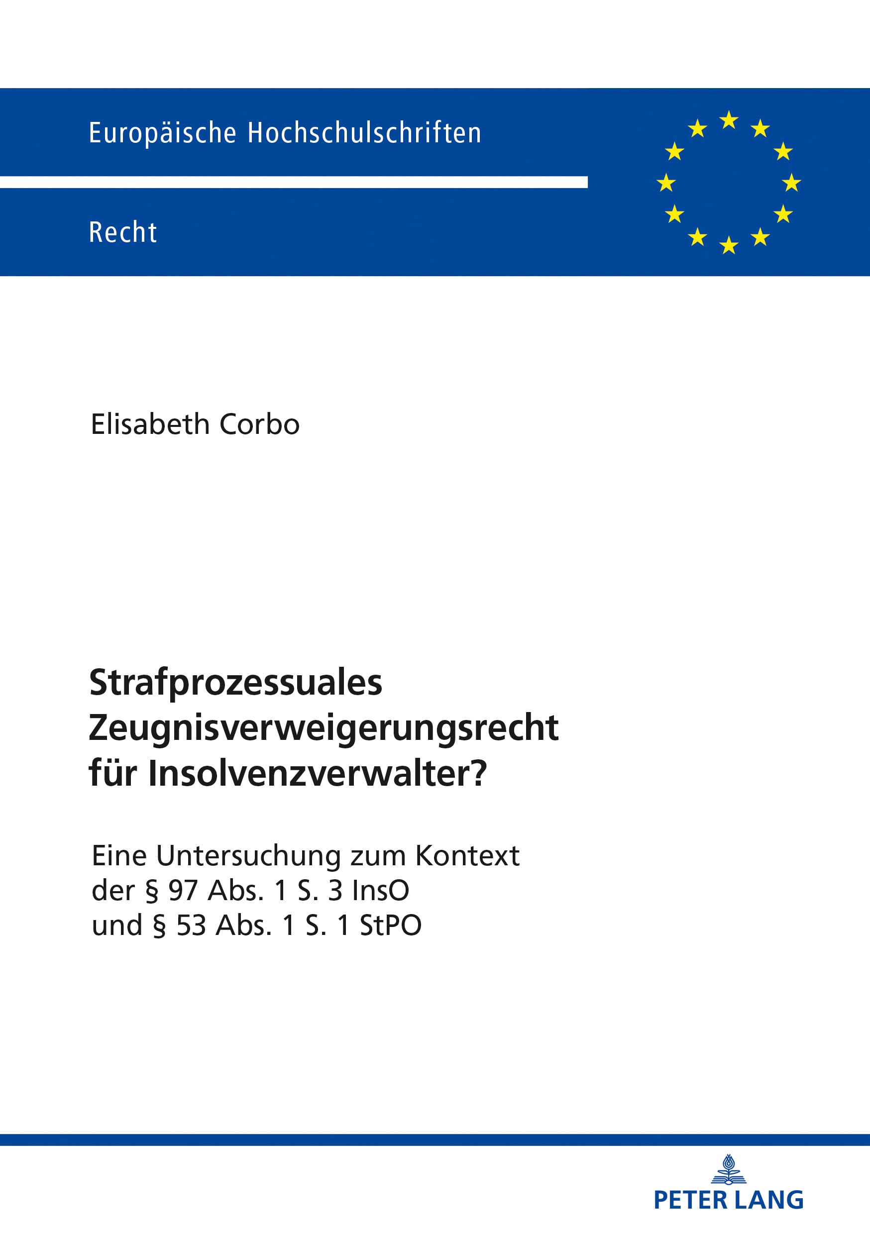 Strafprozessuales Zeugnisverweigerungsrecht für Insolvenzverwalter? Law