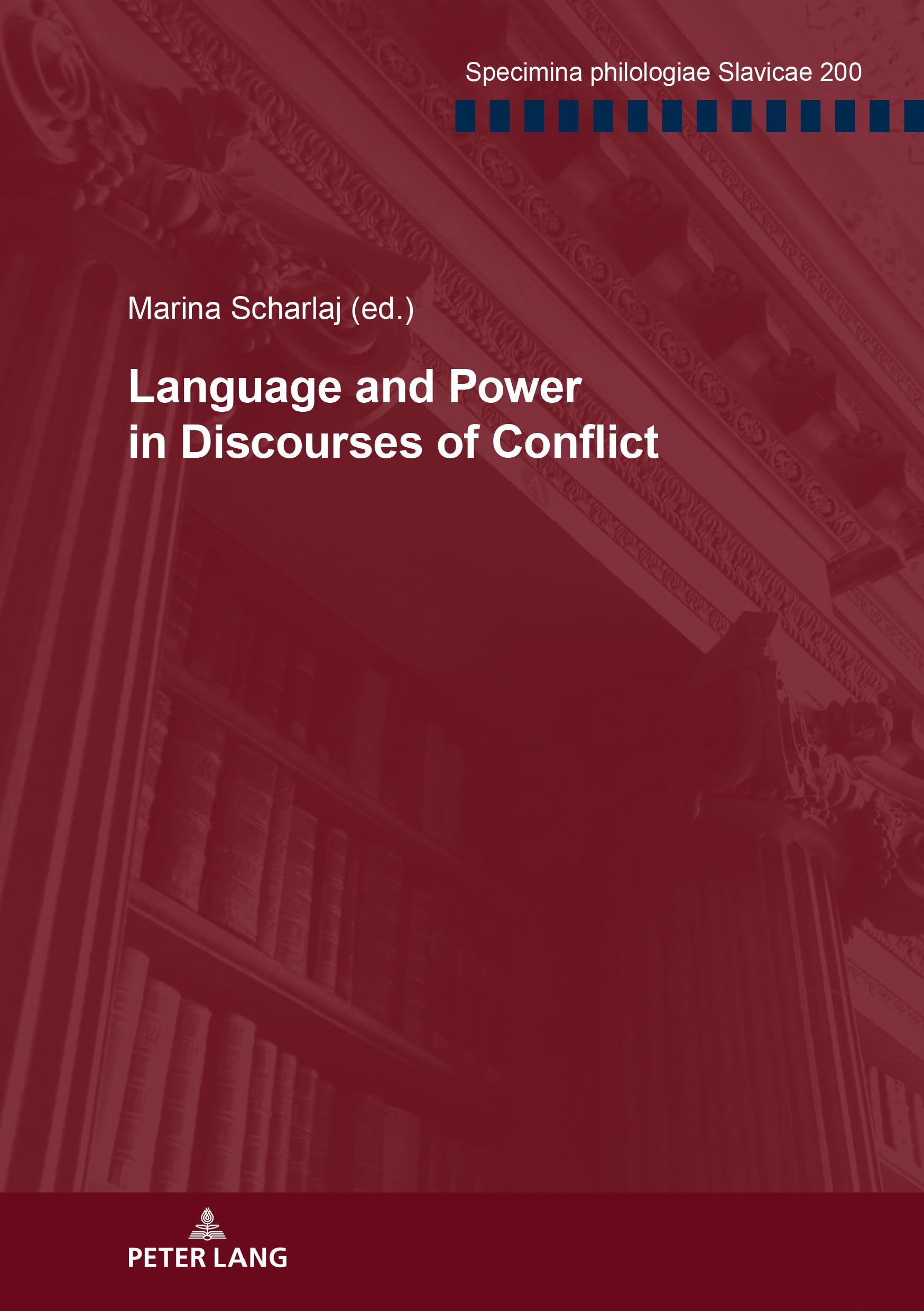 Language and Power in Discourses of Conflict (Specimina philologiae Slavicae, Band 200) Social Sciences