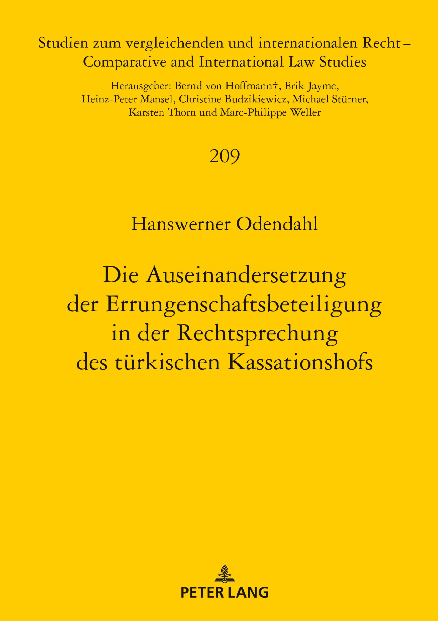 Die Auseinandersetzung der Errungenschaftsbeteiligung in der Rechtsprechung des türkischen Kassationshofs: Dissertationsschrift (Studien zum ... and International Law Studies, Band 209) Law