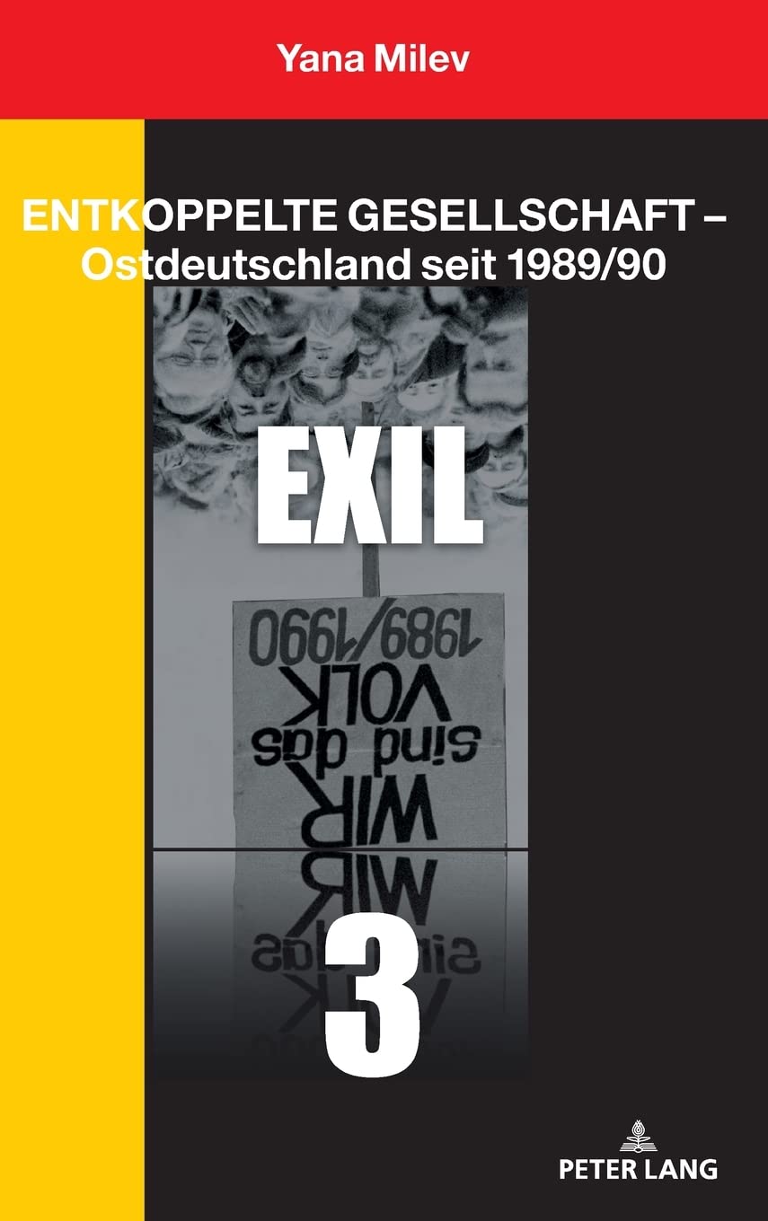 Entkoppelte Gesellschaft - Ostdeutschland seit 1989/90 book