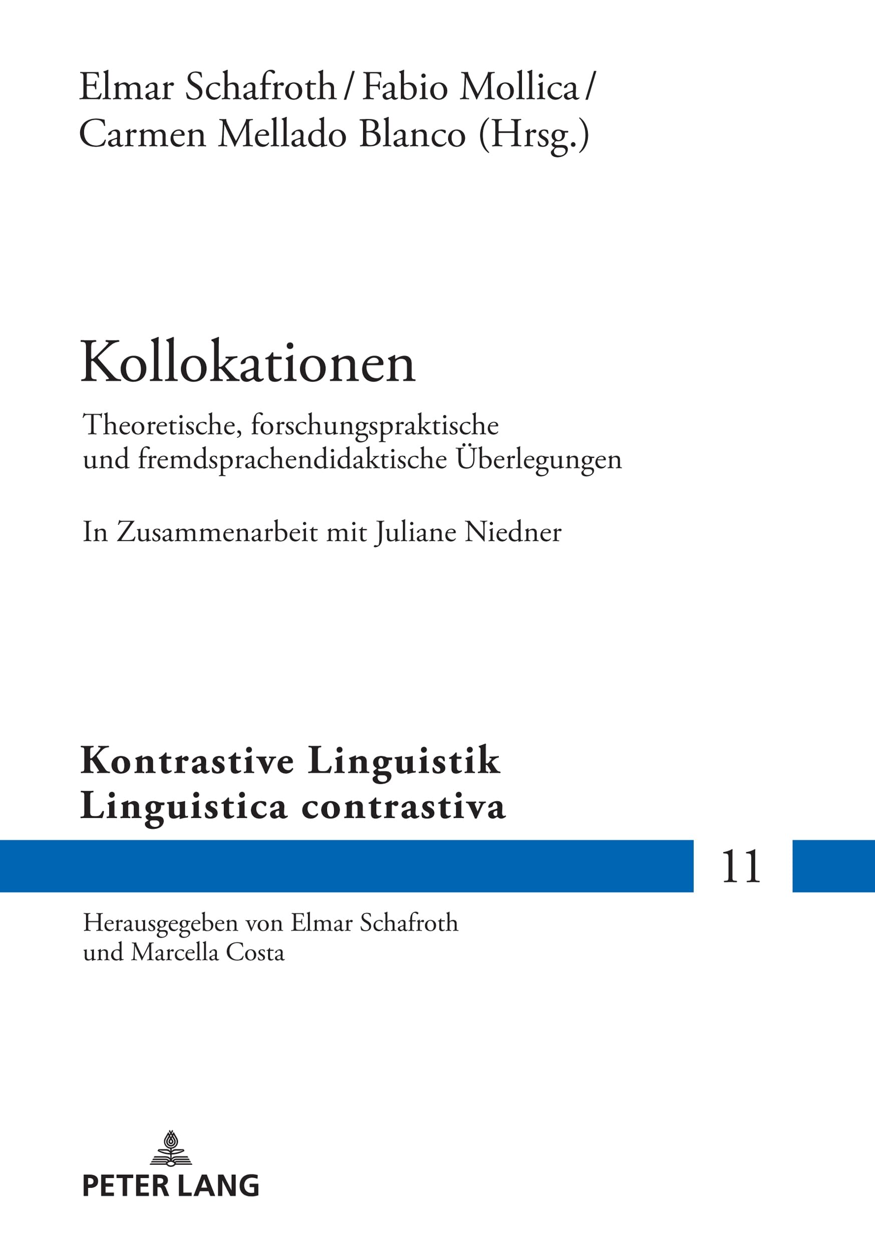 Kollokationen: Theoretische, forschungspraktische und fremdsprachendidaktische Überlegungen. In Zusammenarbeit mit Juliane Niedner (Kontrastive Linguistik / Linguistica contrastiva, Band 11) Social Sciences