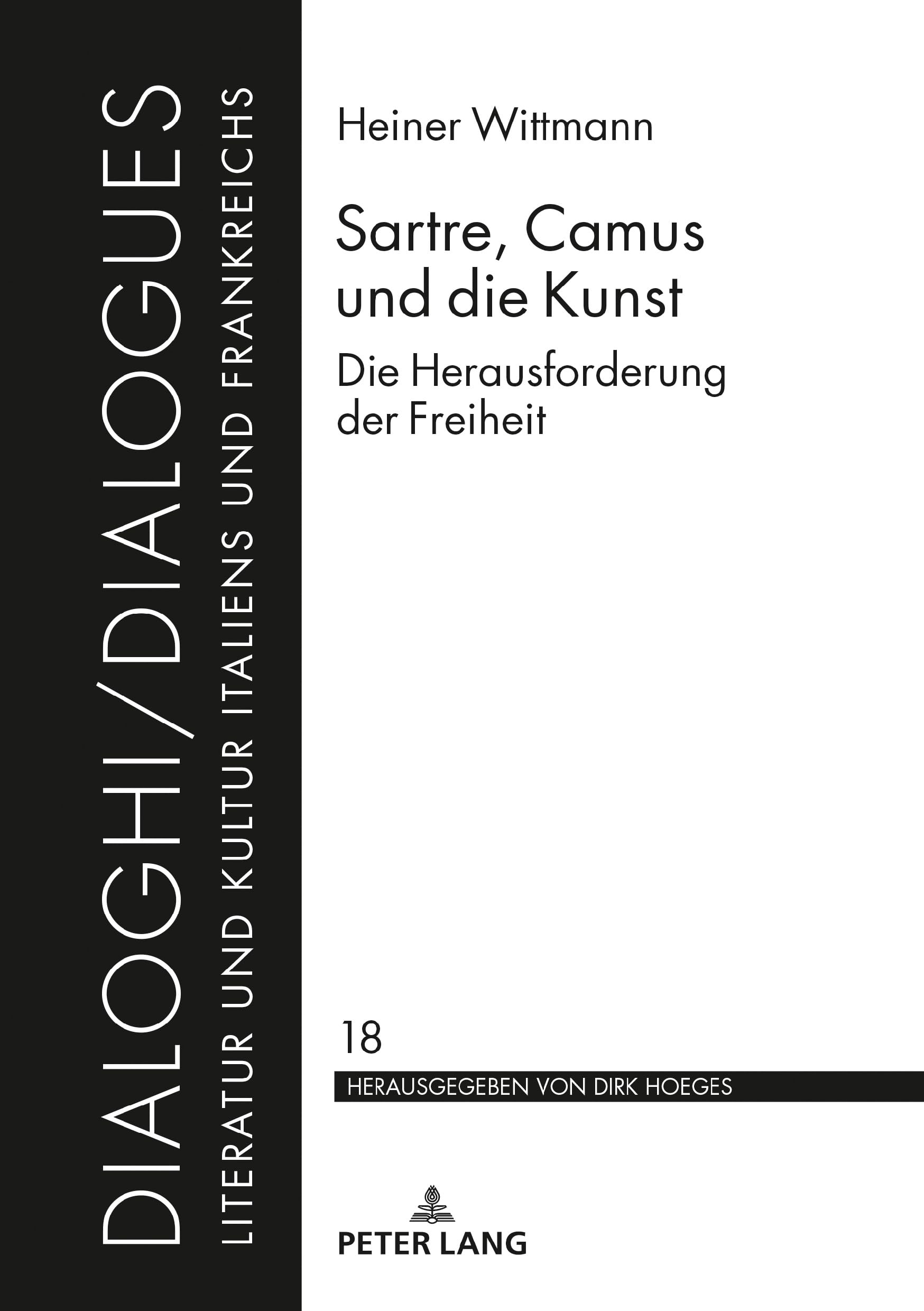 Sartre, Camus und die Kunst: Die Herausforderung der Freiheit (Dialoghi / Dialogues, Band 18) Philosophy