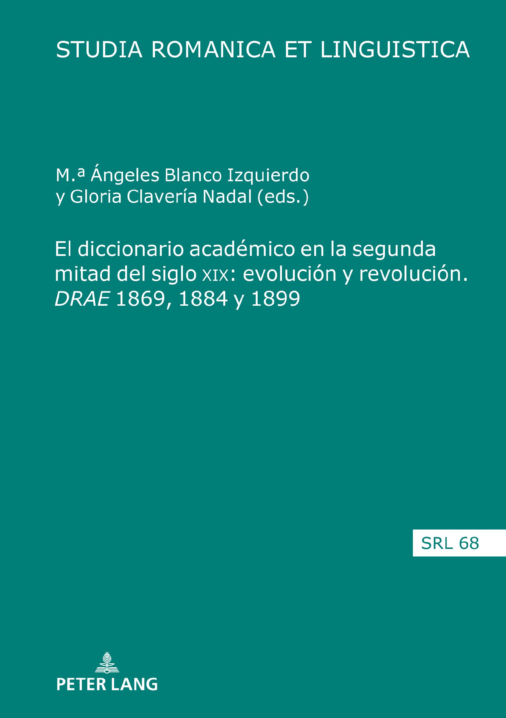 El diccionario académico en la segunda mitad del siglo XIX: evolución y revolución. <I>DRAE</I> 1869, 1884 y 1899 Social Sciences
