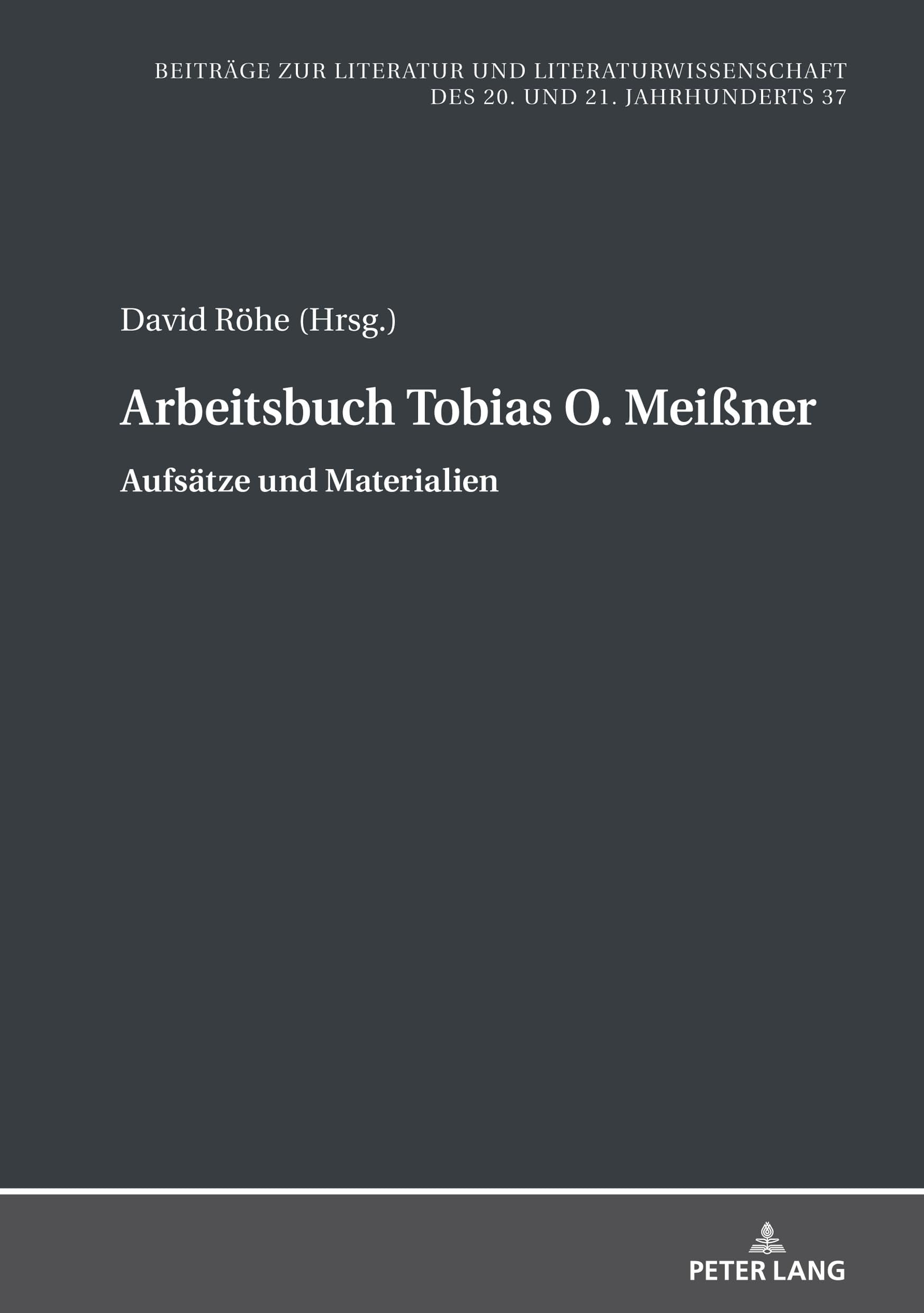 Arbeitsbuch Tobias O. Meißner: Aufsätze und Materialien (Beiträge zur Literatur und Literaturwissenschaft des 20. und 21. Jahrhunderts, Band 37) Philosophy