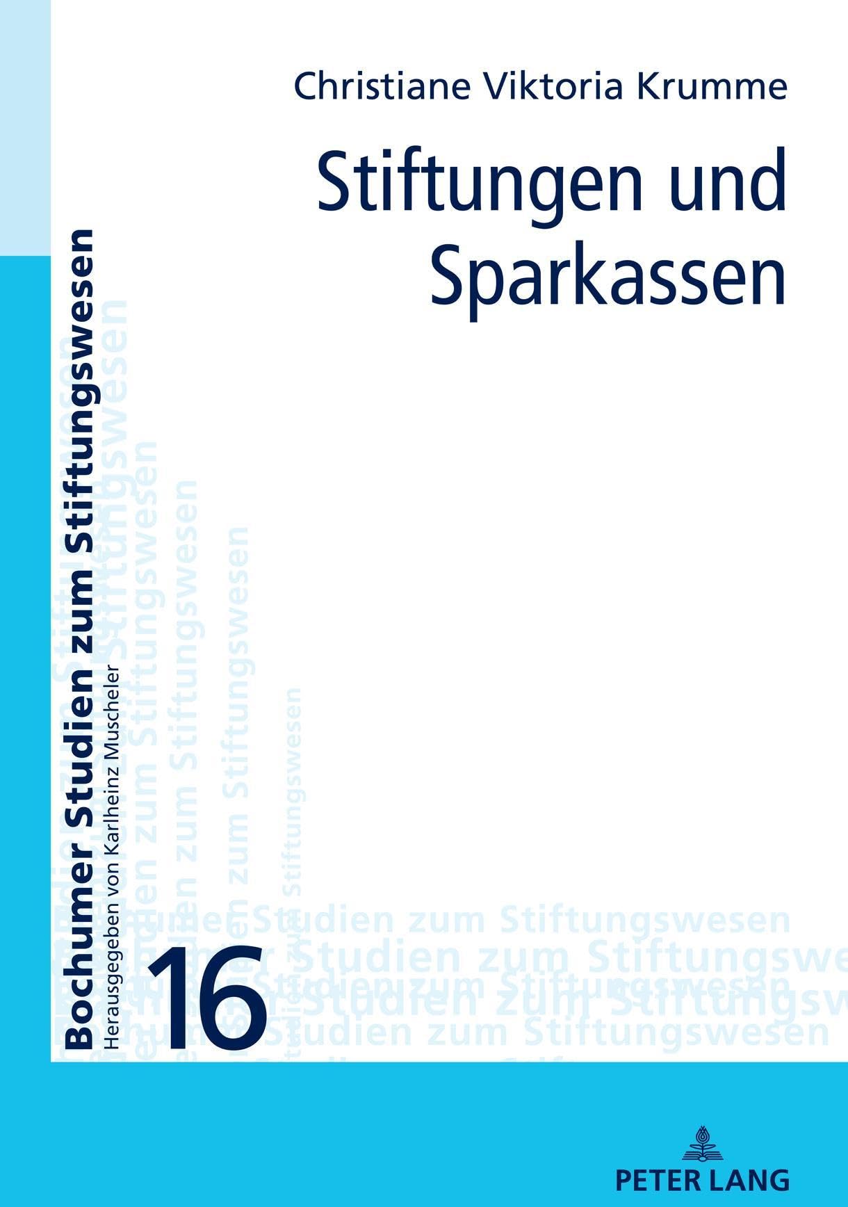 Stiftungen und Sparkassen: Dissertationsschrift (Bochumer Studien zum Stiftungswesen, Band 16) Law