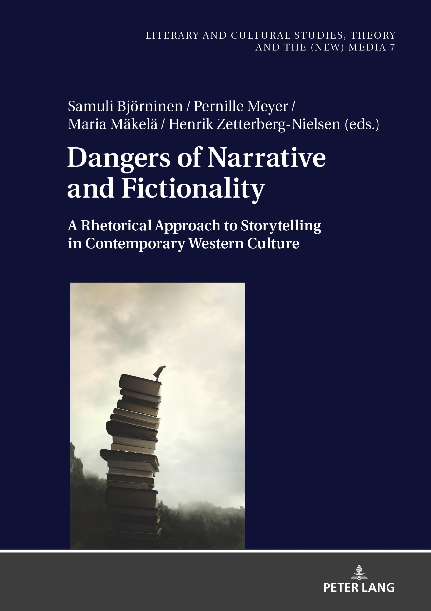 Dangers of Narrative and Fictionality Media & Communication