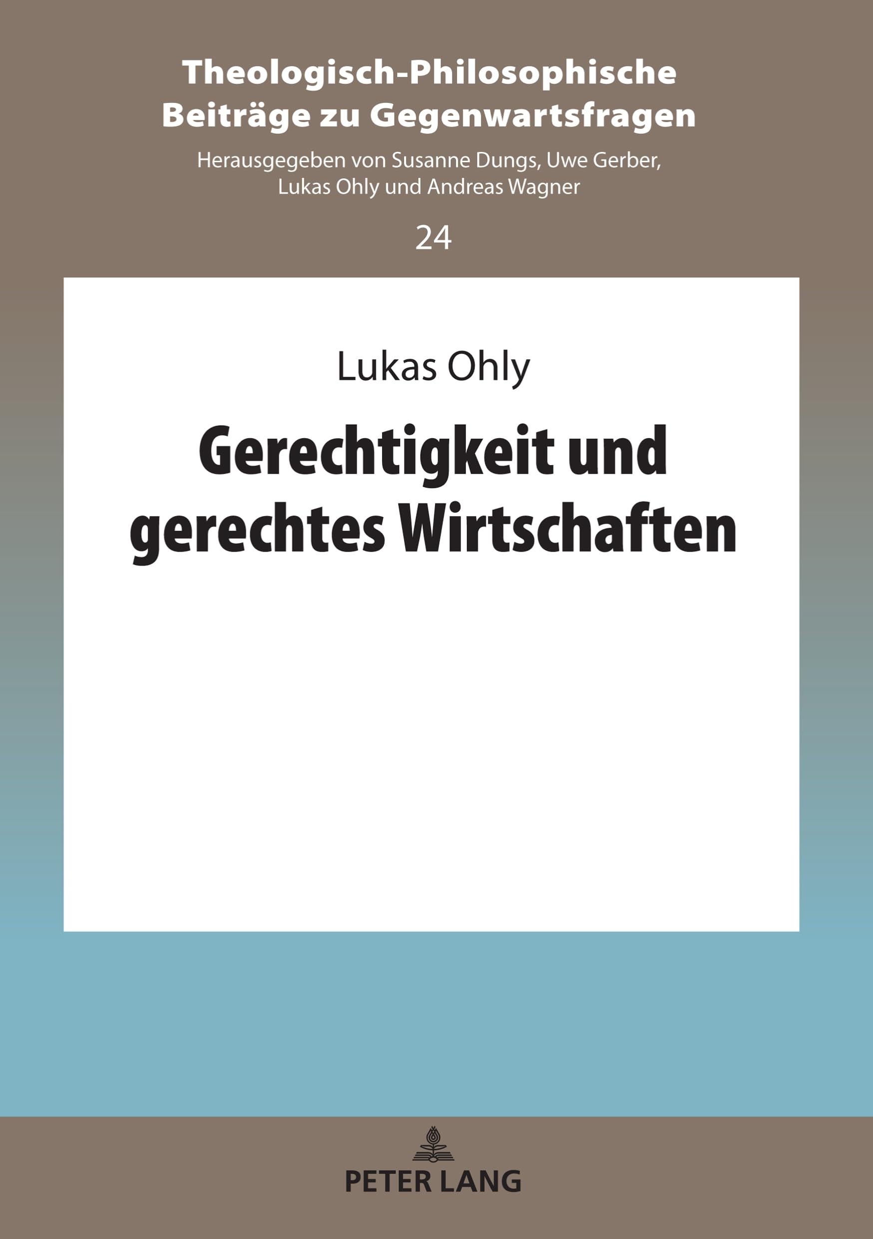Gerechtigkeit und gerechtes Wirtschaften (Theologisch-Philosophische Beiträge zu Gegenwartsfragen, Band 24) Business, Finance & Career