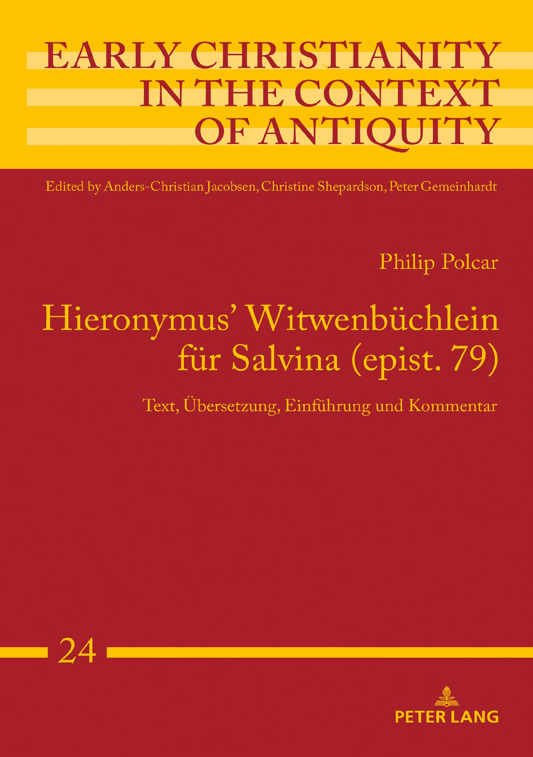 Hieronymus' Witwenbüchlein für Salvina (epist. 79): Text, Übersetzung, Einführung und Kommentar (Early Christianity in the Context of Antiquity, Band 24) Historical Fiction