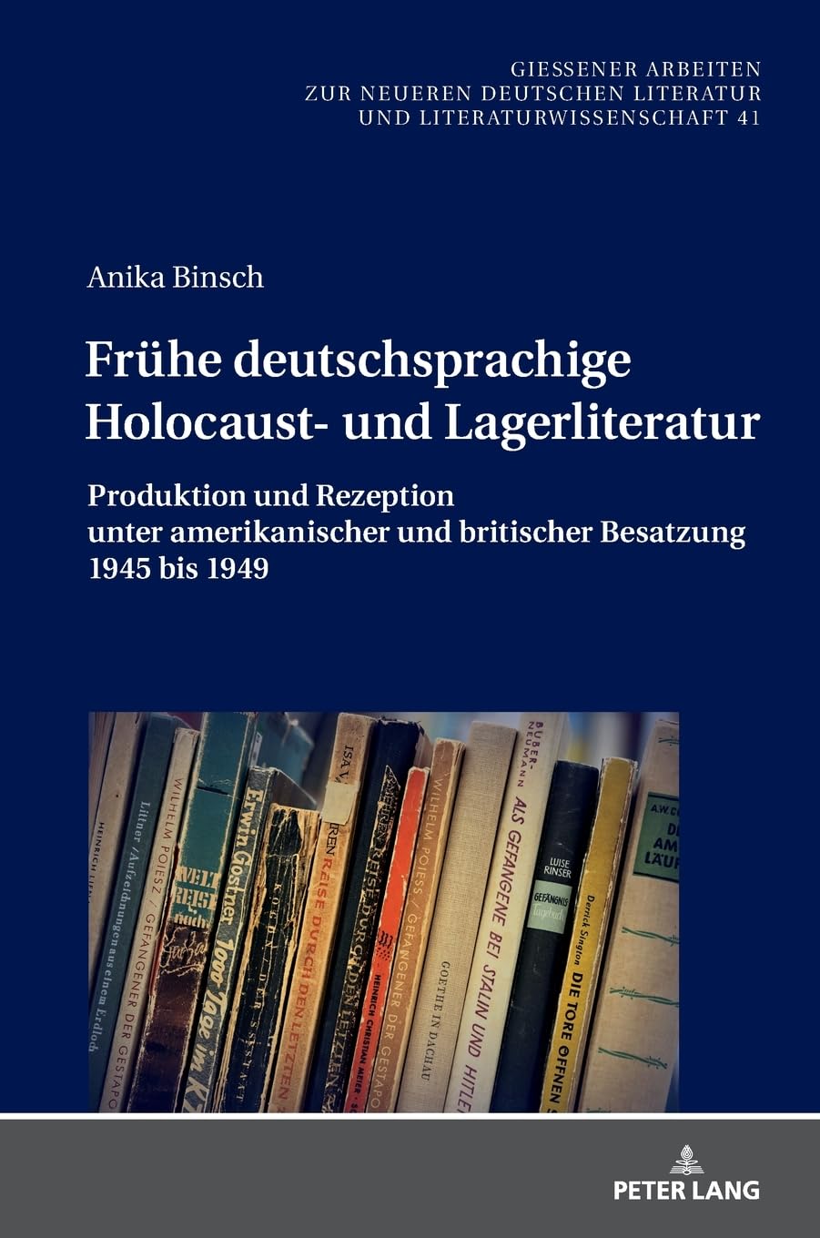 Frühe deutschsprachige Holocaust- und Lagerliteratur Media & Communication