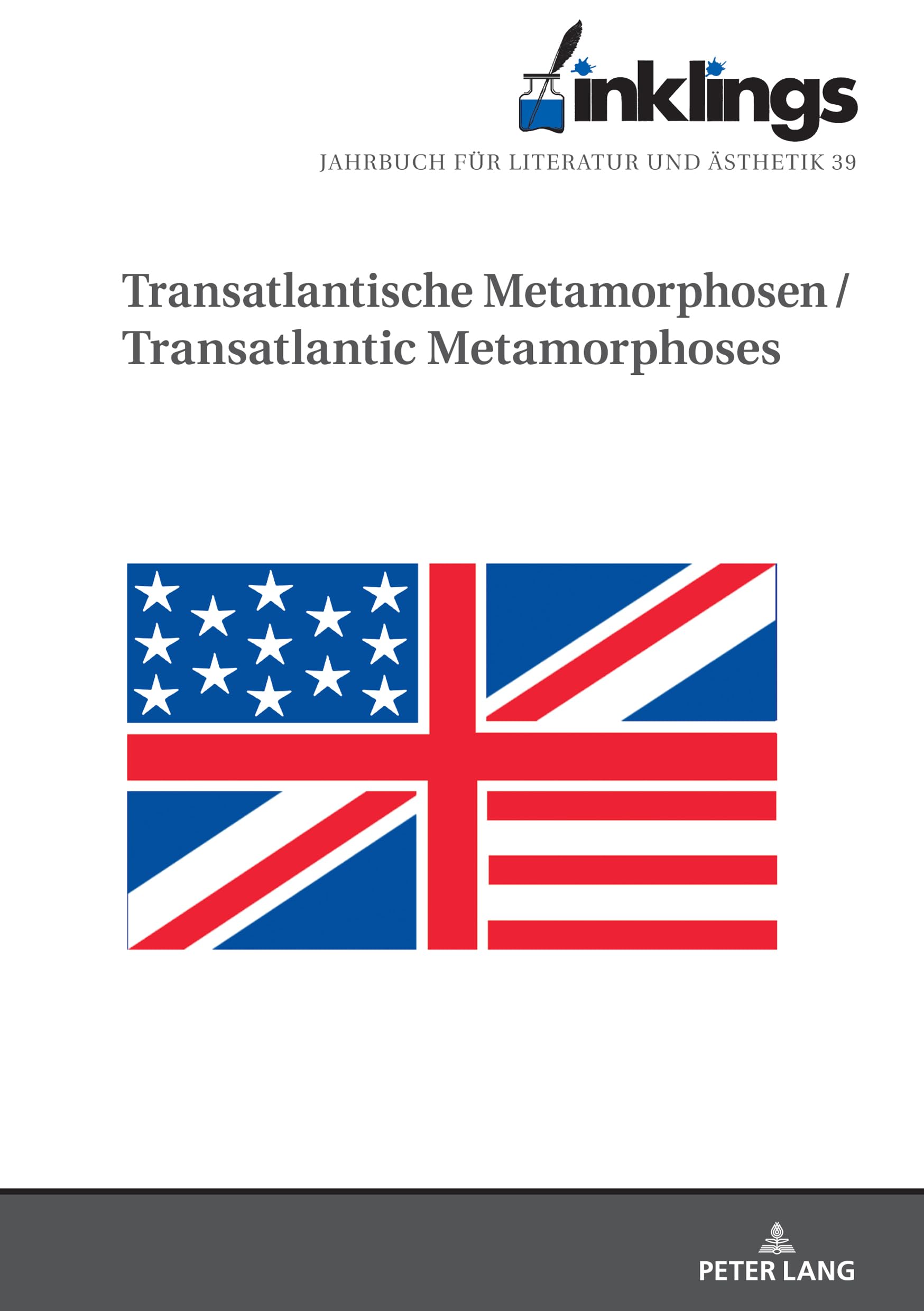 Inklings-Jahrbuch für Literatur und Ästhetik 39: Transatlantische Metamorphosen / Transatlantic Metamorphoses Contemporary literature
