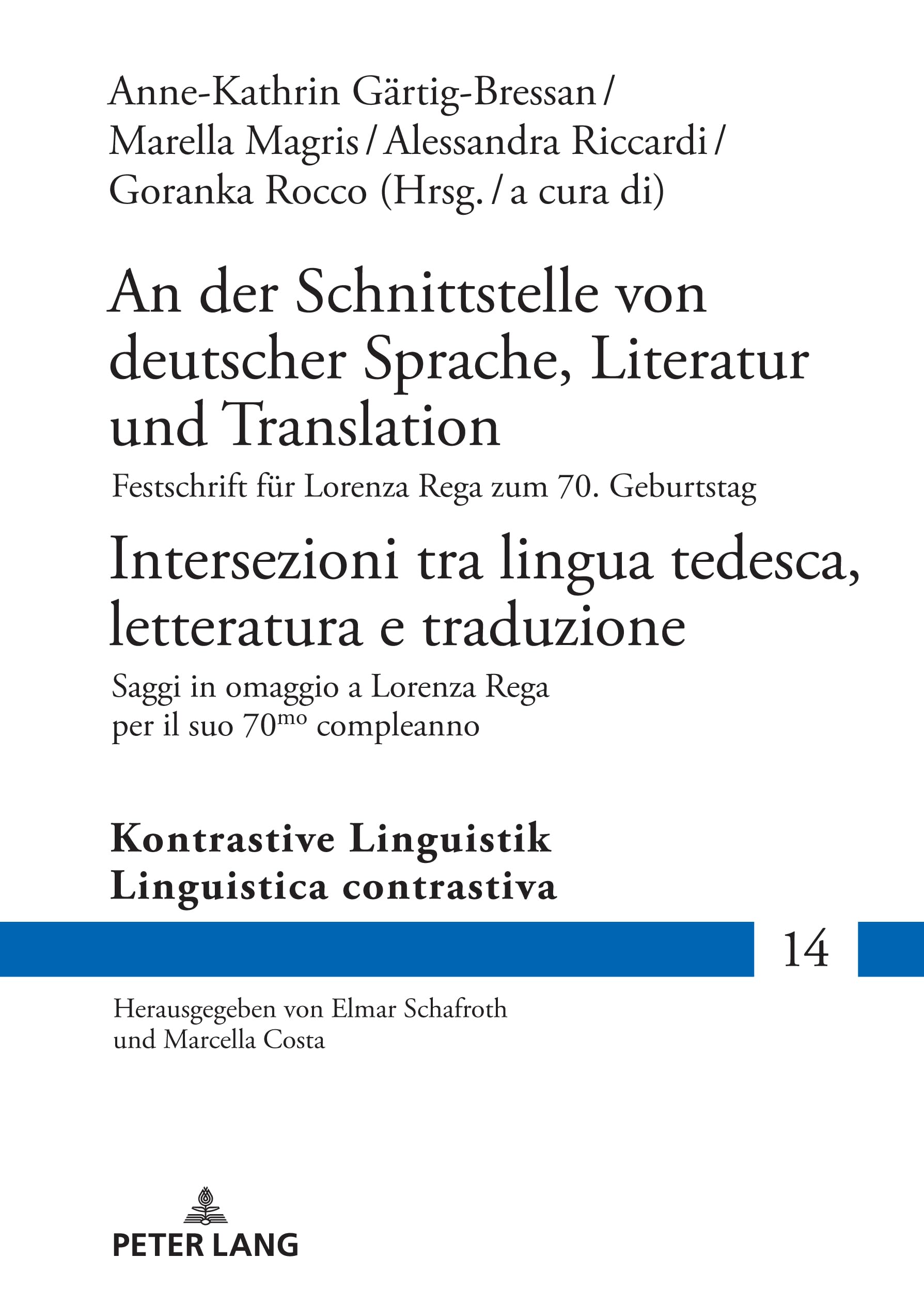 An der Schnittstelle von deutscher Sprache, Literatur und Translation / Intersezioni tra lingua tedesca, letteratura e traduzione: Festschrift für ... / Linguistica contrastiva, Band 14) Law