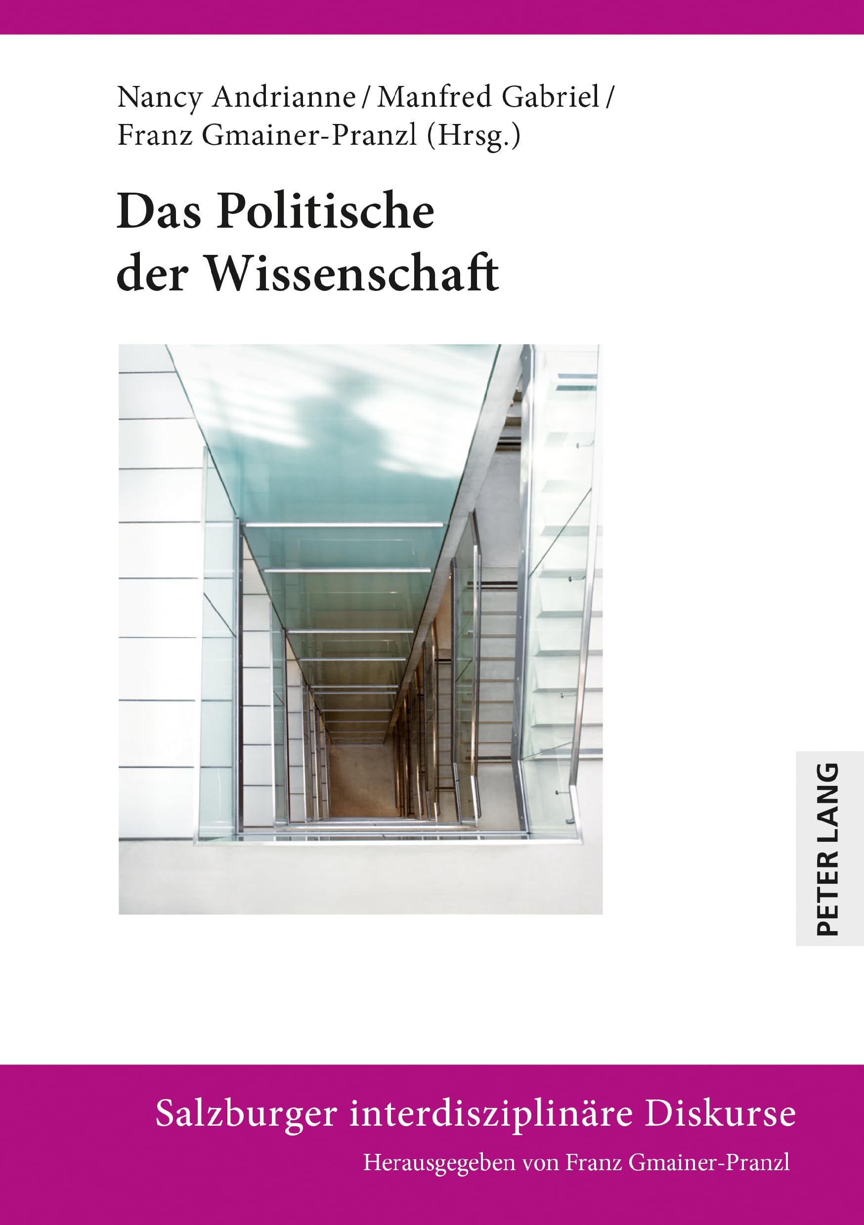 Das Politische der Wissenschaft (Salzburger interdisziplinäre Diskurse, Band 18) Law