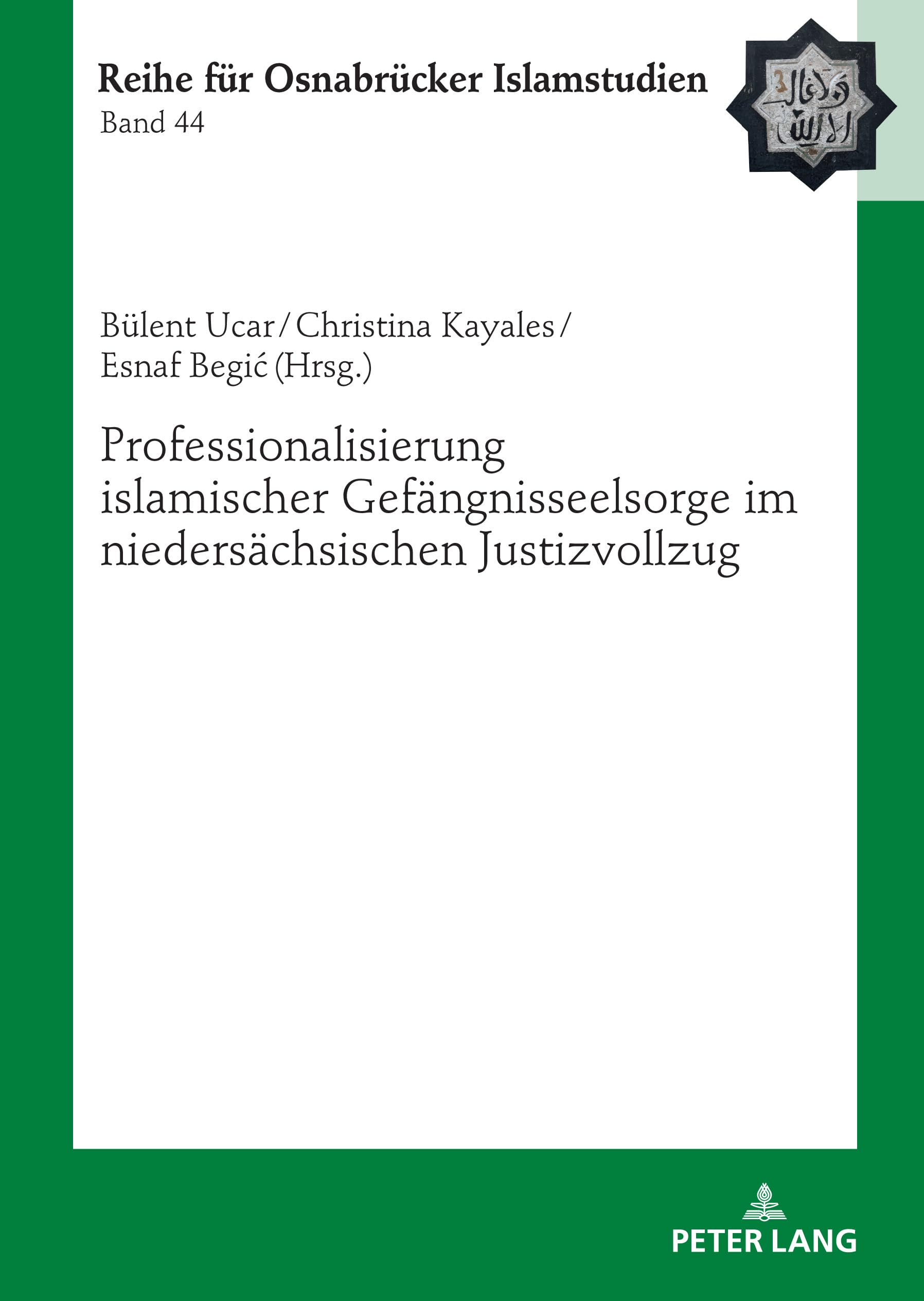 Professionalisierung islamischer Gefängnisseelsorge im niedersächsischen Justizvollzug (ROI – Reihe für Osnabrücker Islamstudien, Band 44) Religion & Esotericism