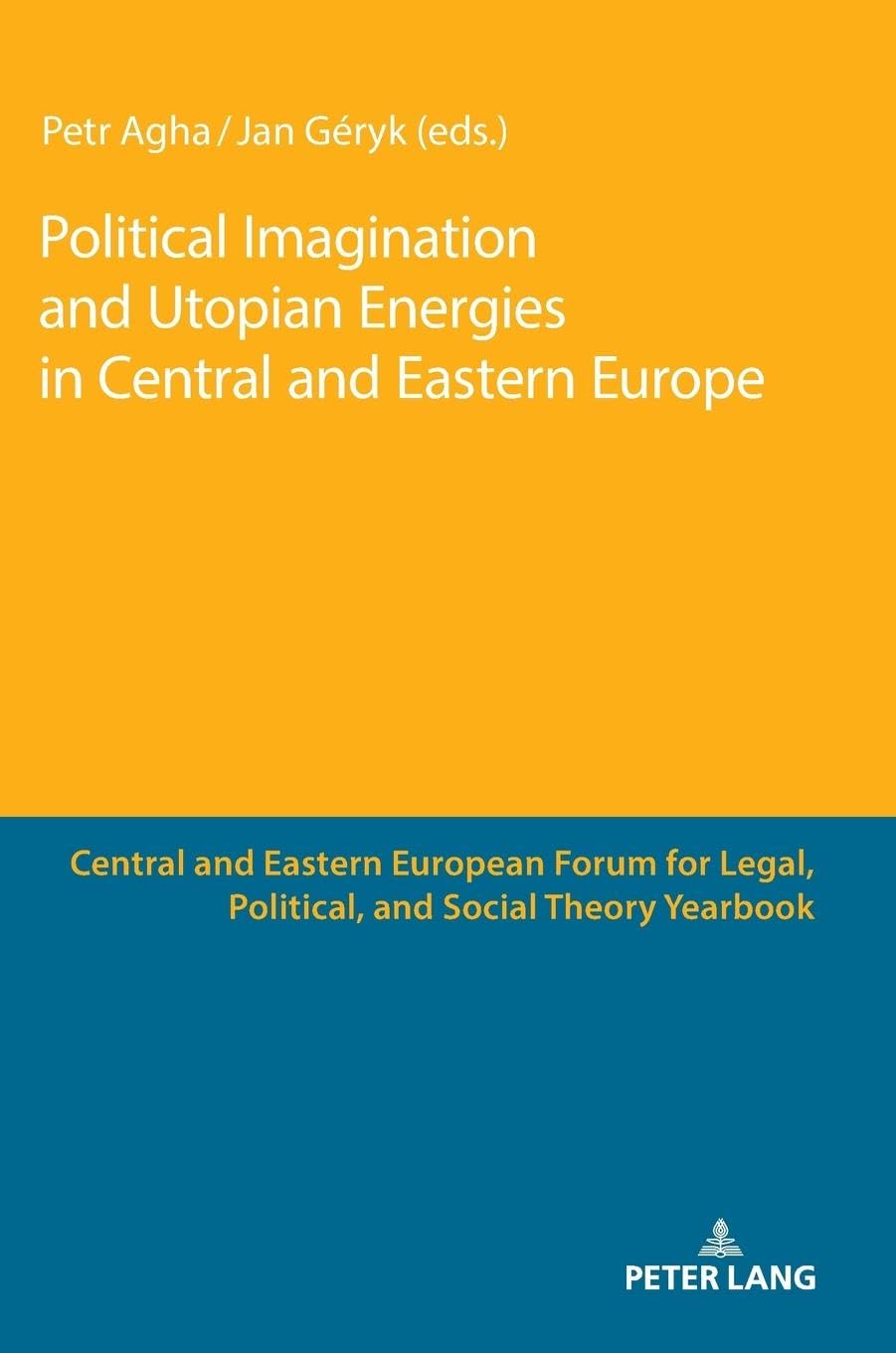 Political Imagination and Utopian Energies in Central and Eastern Europe Law