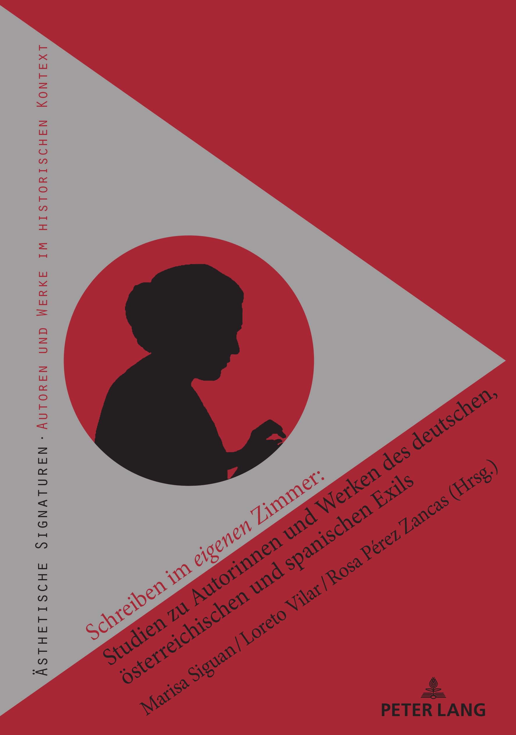 Schreiben im eigenen Zimmer: Studien zu Autorinnen und Werken des deutschen, österreichischen und spanischen Exils: Studien Zu Autorinnen Und Werken ... Exils (Ästhetische Signaturen, Band 6) Books