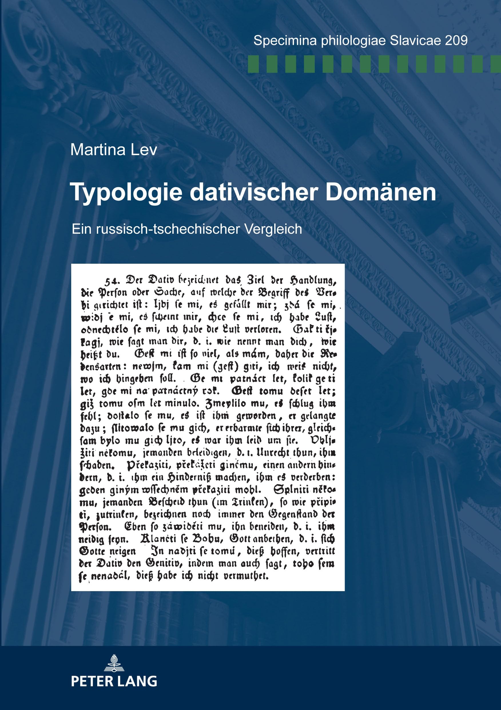 Typologie dativischer Domänen: Ein russisch-tschechischer Vergleich (Specimina Philologiae Slavicae, Band 209) Social Sciences