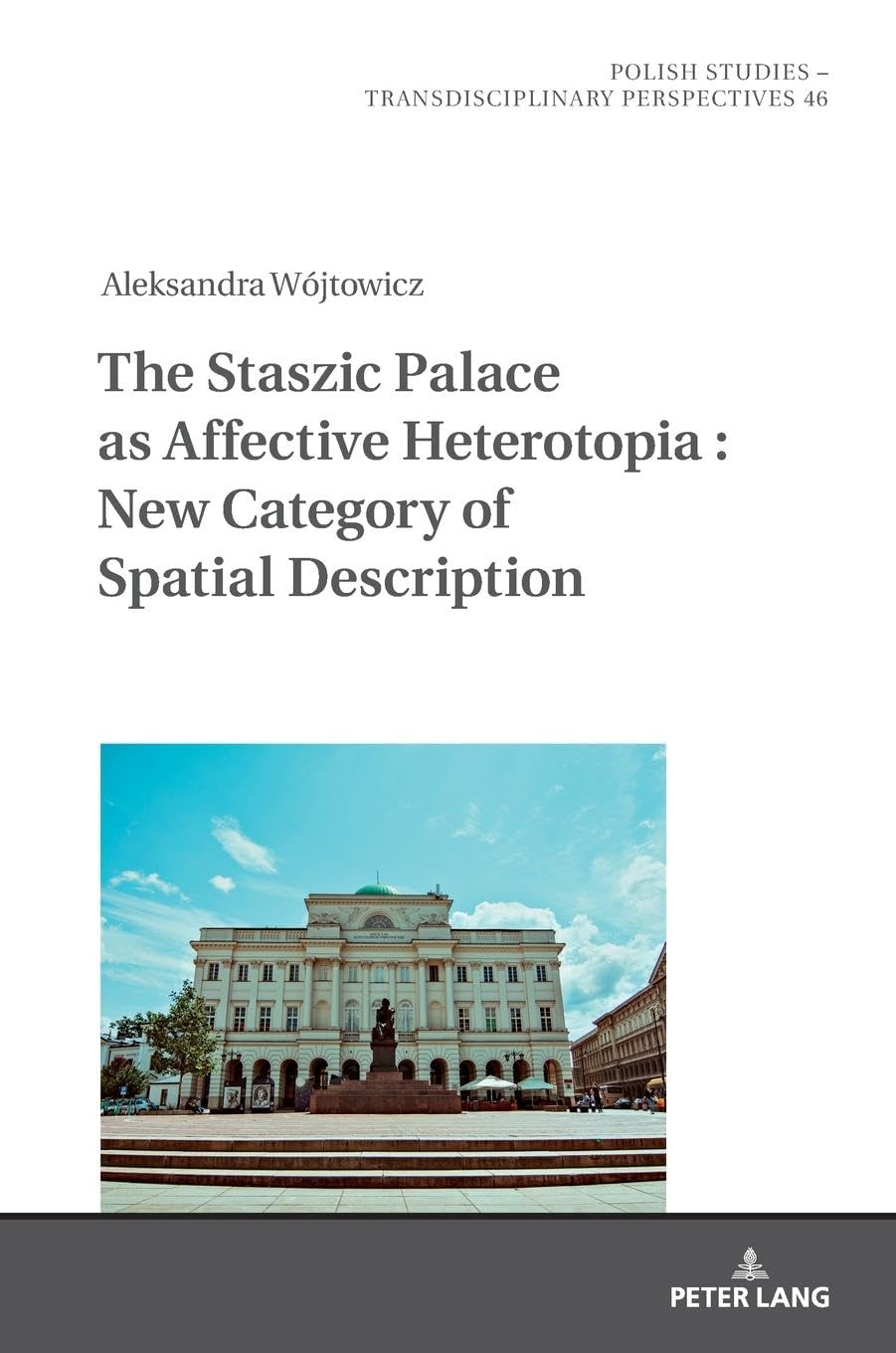 The Staszic Palace as Affective Heterotopia : New Category of Spatial Description Contemporary literature