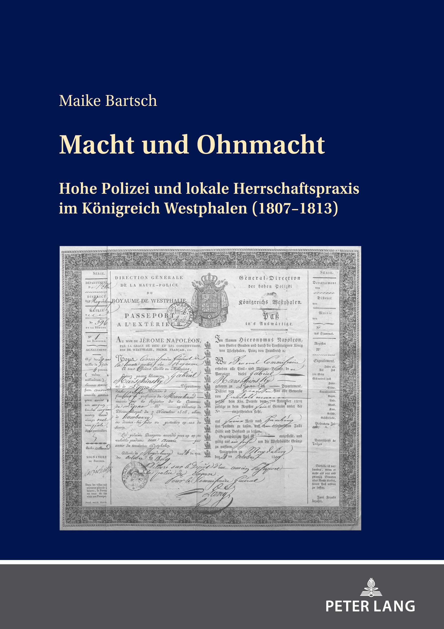 Macht und Ohnmacht: Hohe Polizei und lokale Herrschaftspraxis im Königreich Westphalen (1807-1813) Law