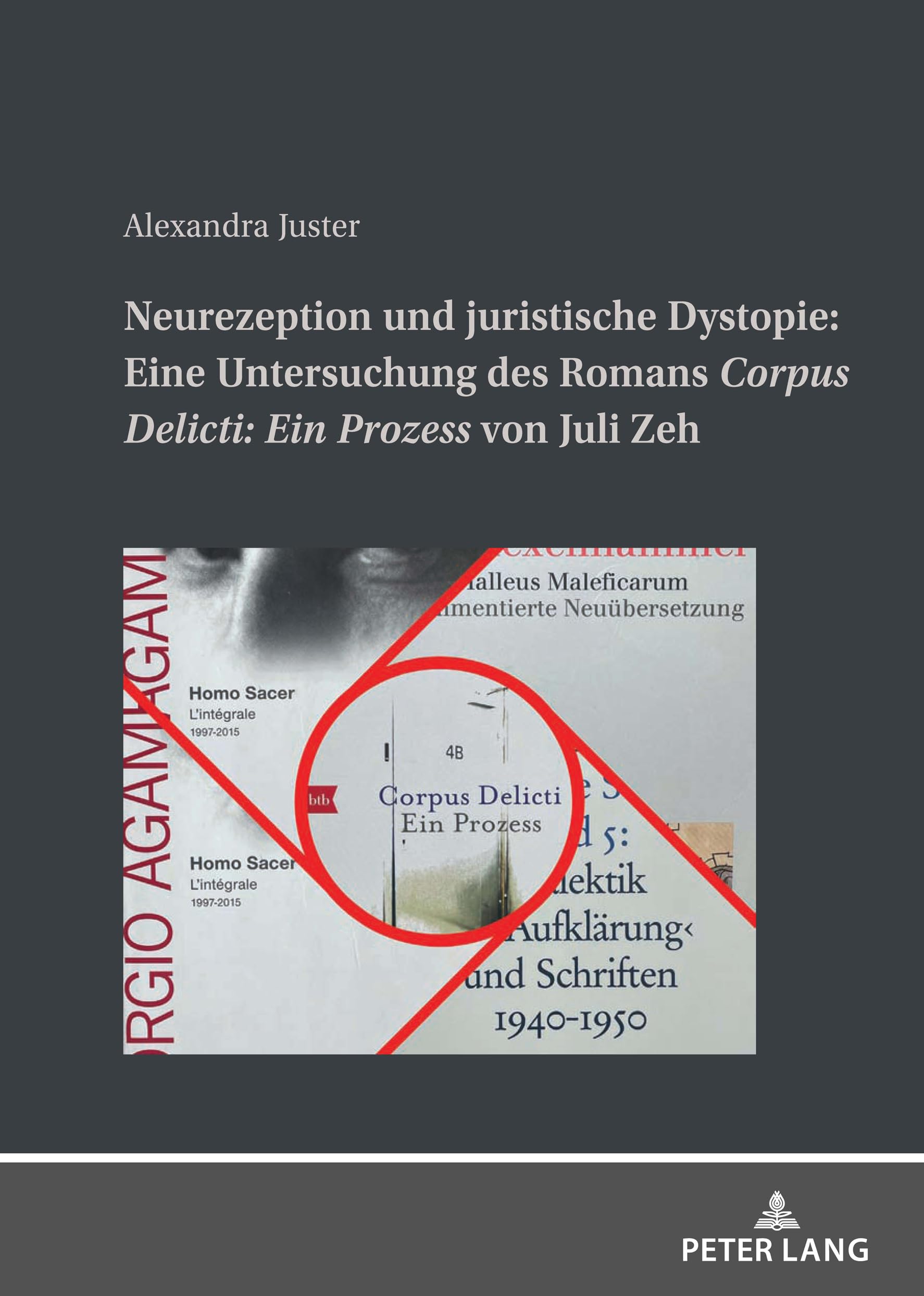 Neurezeption und juristische Dystopie: Eine Untersuchung des Romans «Corpus Delicti: Ein Prozess» von Juli Zeh Law