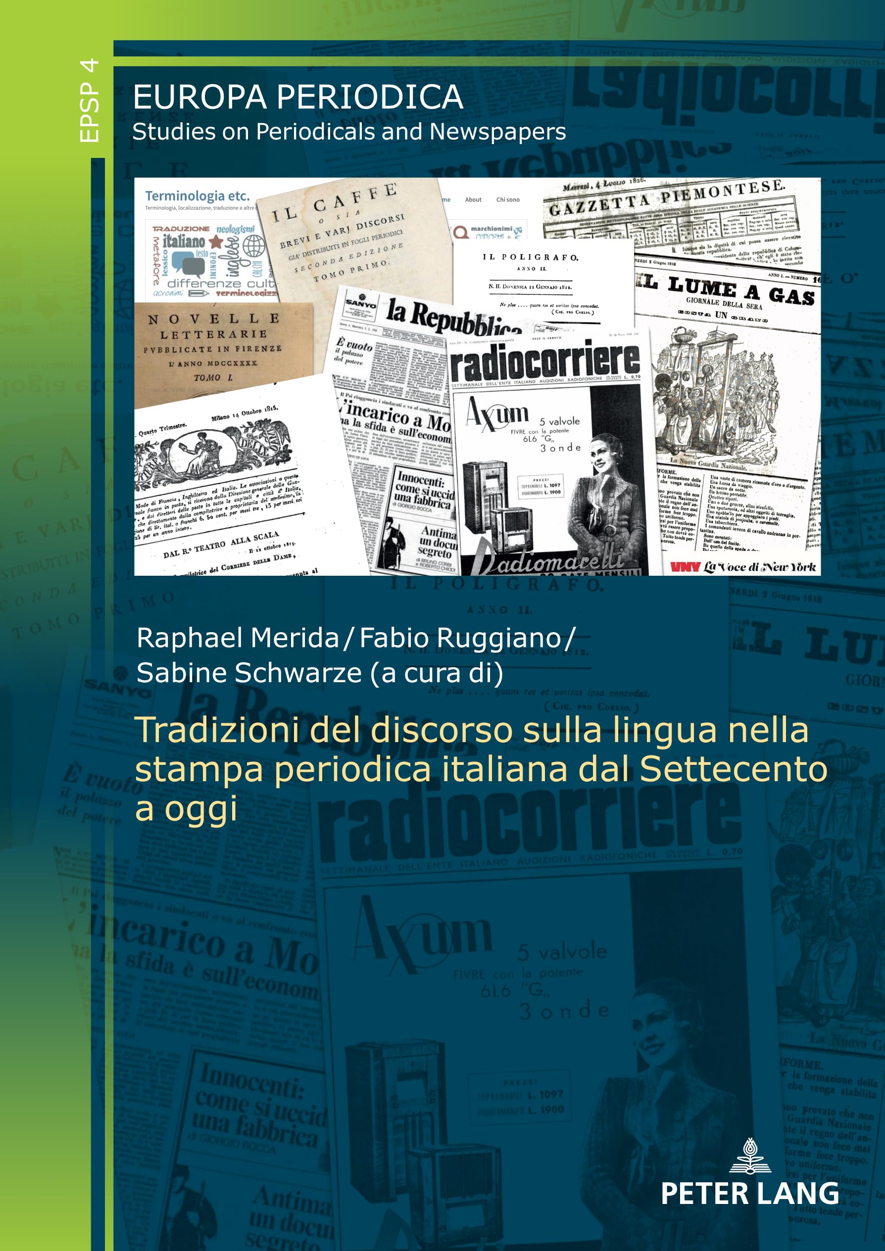 Tradizioni del discorso sulla lingua nella stampa periodica italiana dal Settecento a oggi Politics & History