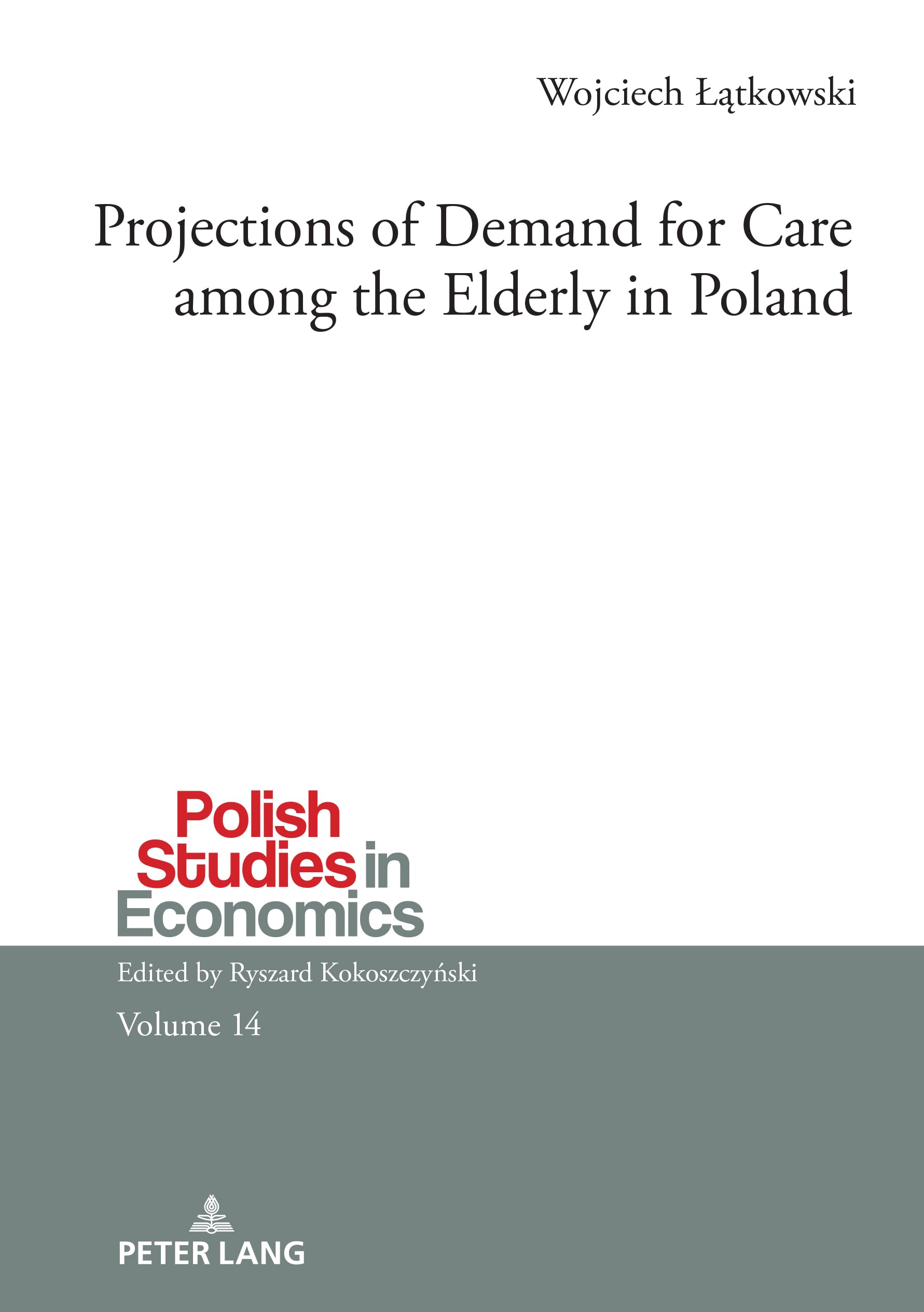 Projections of Demand for Care among the Elderly in Poland Law