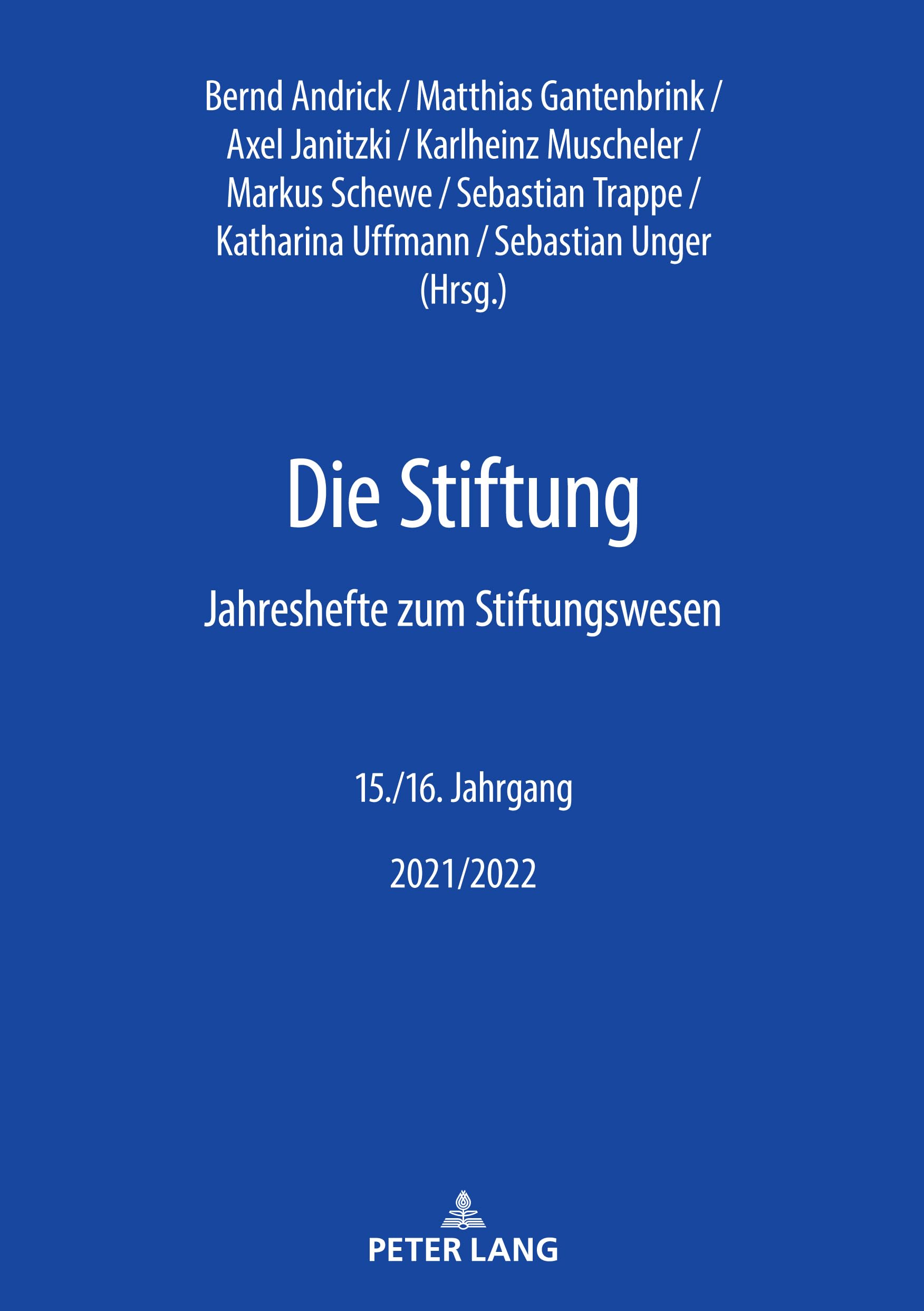 Die Stiftung - Heft 15/16: Jahreshefte zum Stiftungswesen 15./16. Jahrgang 2021/2022 Law