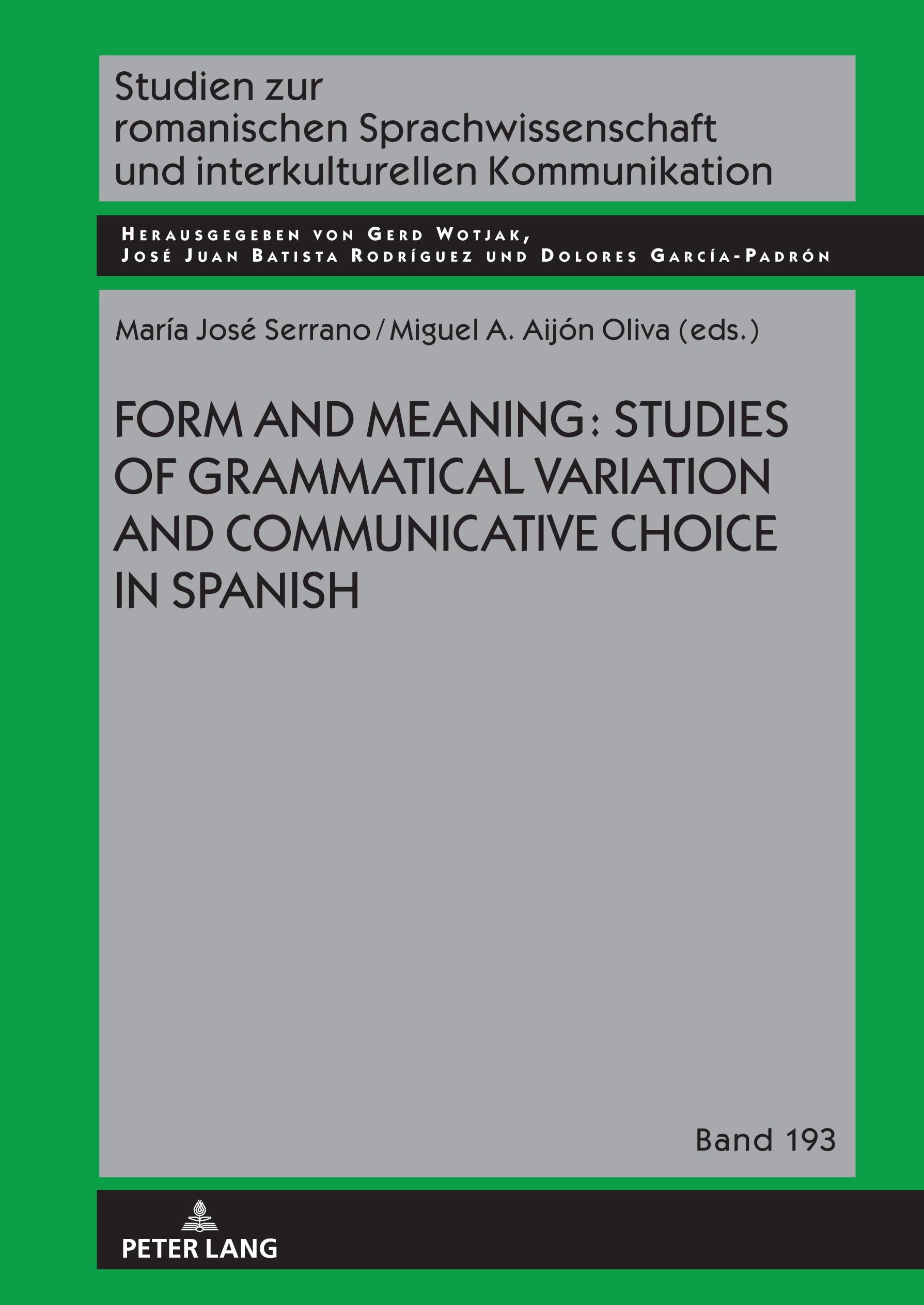 Form and Meaning: Studies of Grammatical Variation and Communicative Choice in Spanish Medicine