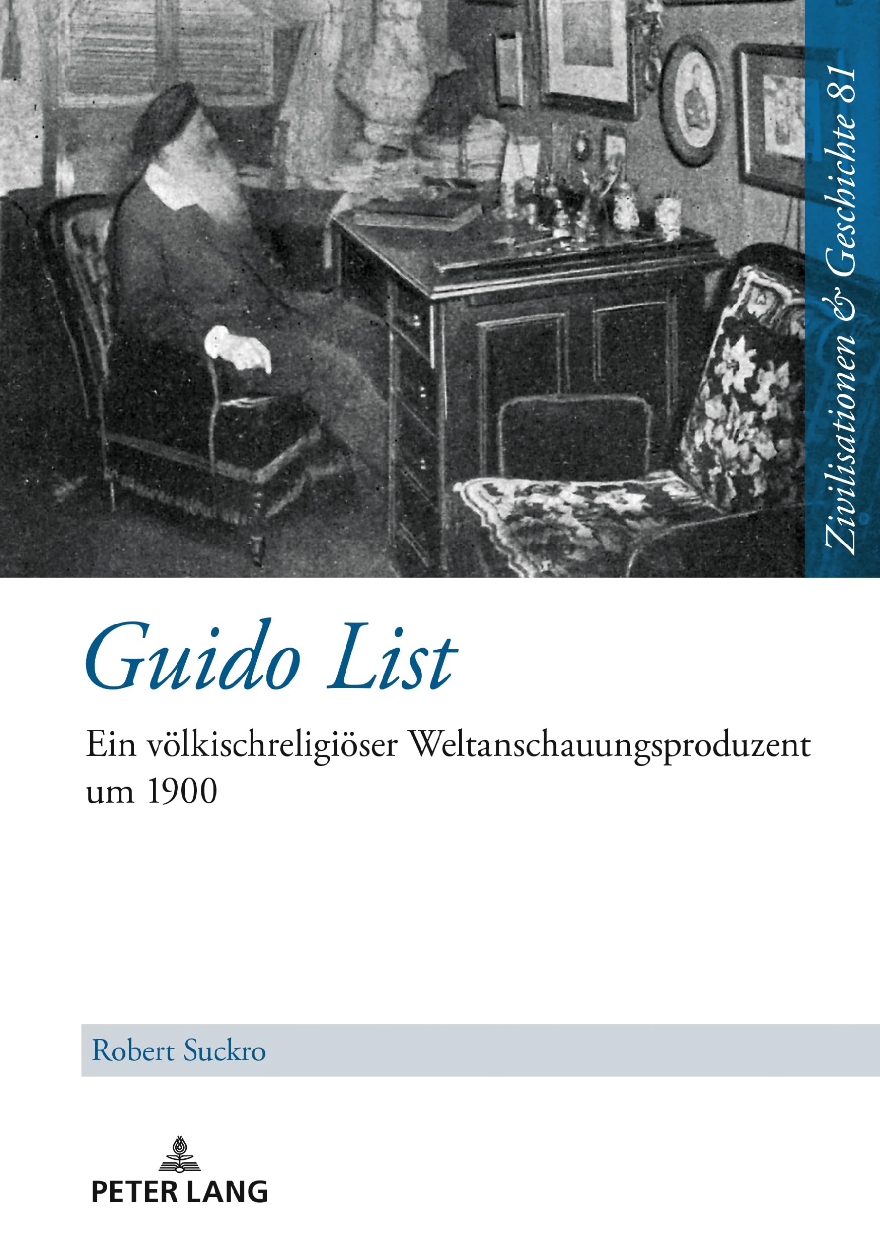 Guido List: Ein völkischreligiöser Weltanschauungsproduzent um 1900 (Zivilisationen und Geschichte / Civilizations and History / Civilisations et Histoire, Band 81) Fairy Tales & Legends
