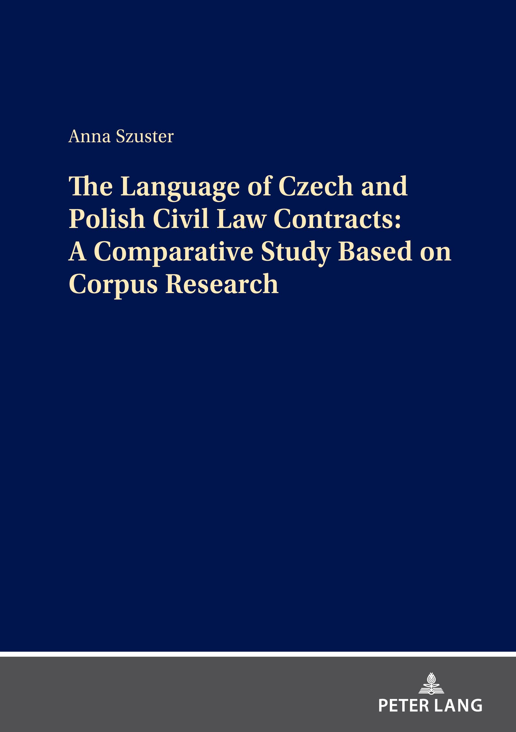 The Language of Czech and Polish Civil Law Contracts: A Comparative Study Based on Corpus Research Law