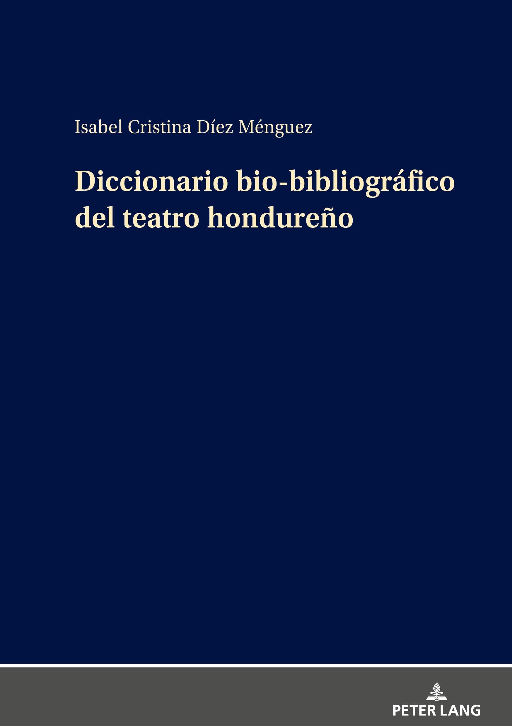 Diccionario bio-bibliográfico del teatro hondureño Drama
