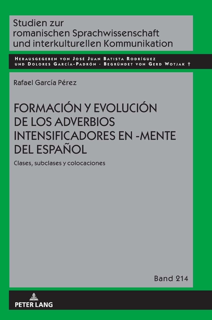 Formación y evolución de los adverbios intensificadores en -mente del español Social Sciences