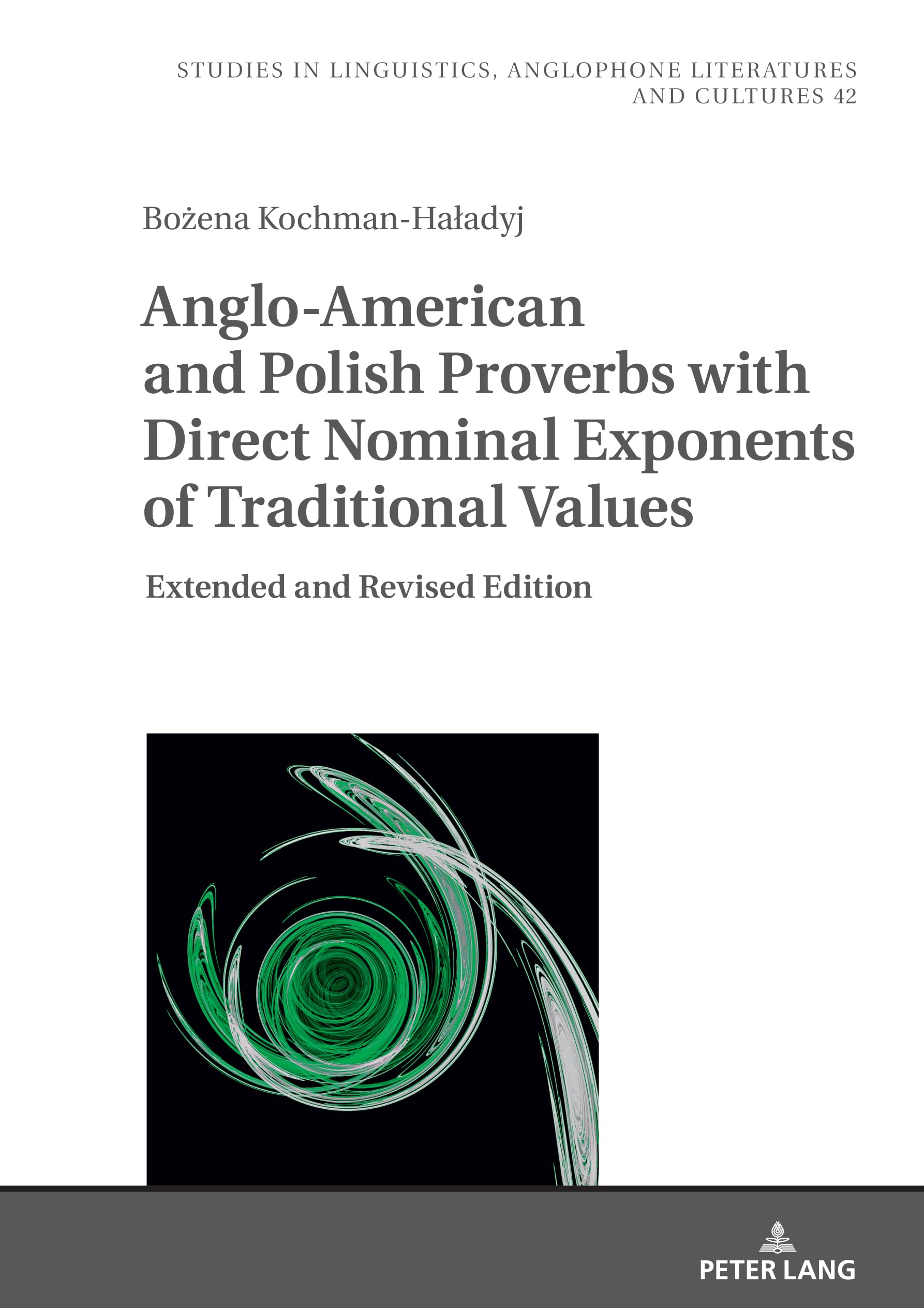 Anglo-American and Polish Proverbs with Direct Nominal Exponents of Traditional Values Social Sciences