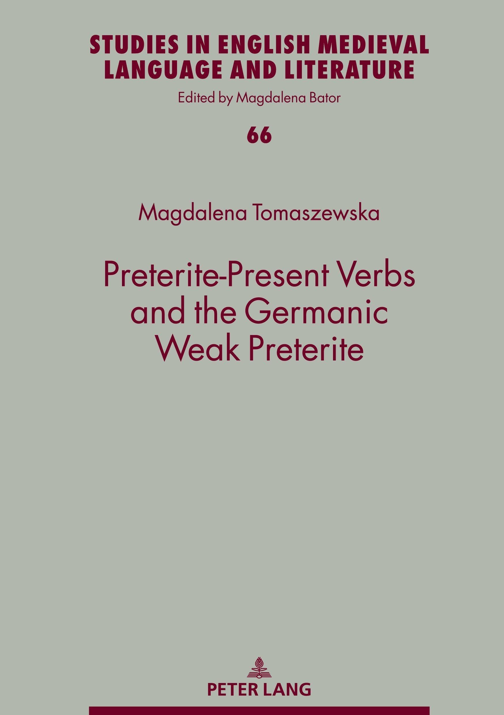 Preterite-Present Verbs and the Germanic Weak Preterite Social Sciences