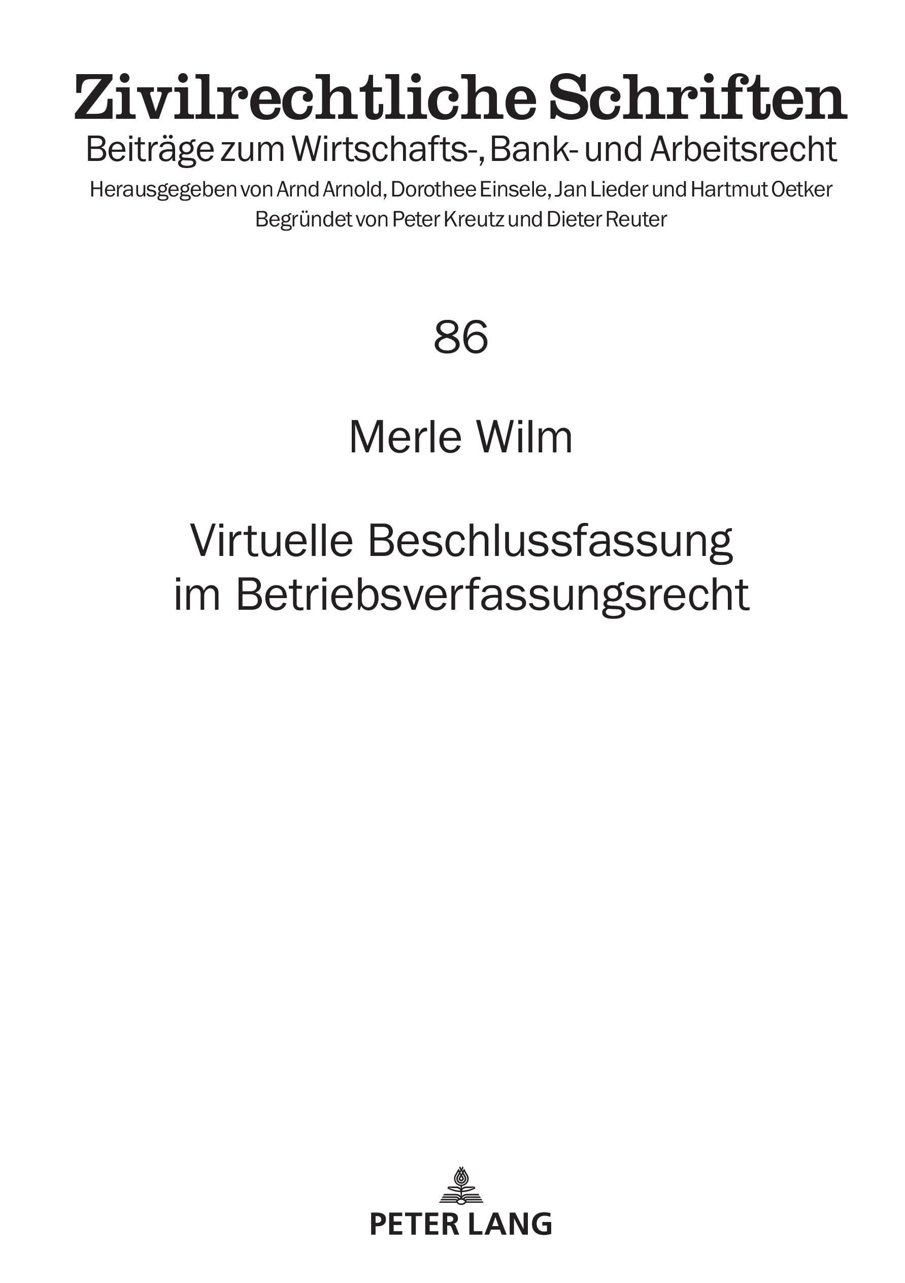 Virtuelle Beschlussfassung im Betriebsverfassungsrecht (Zivilrechtliche Schriften, Band 86) Law