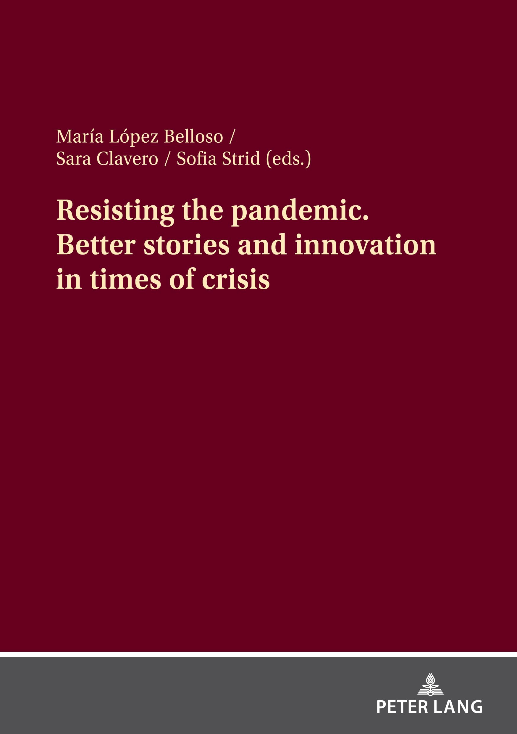 Resisting the pandemic. Better stories and innovation in times of crisis Medicine
