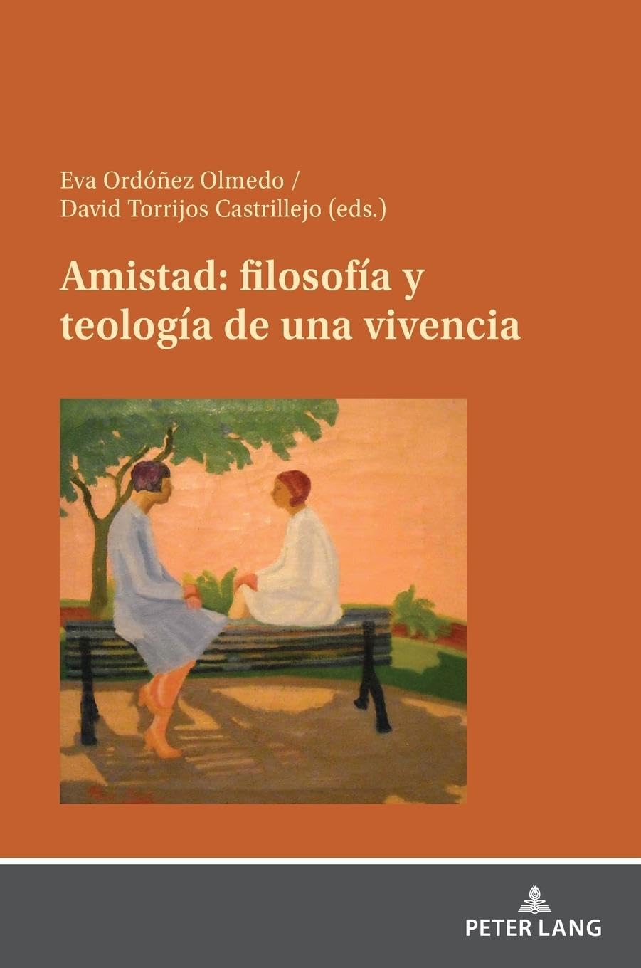 Amistad: filosofía y teología de una vivencia Philosophy