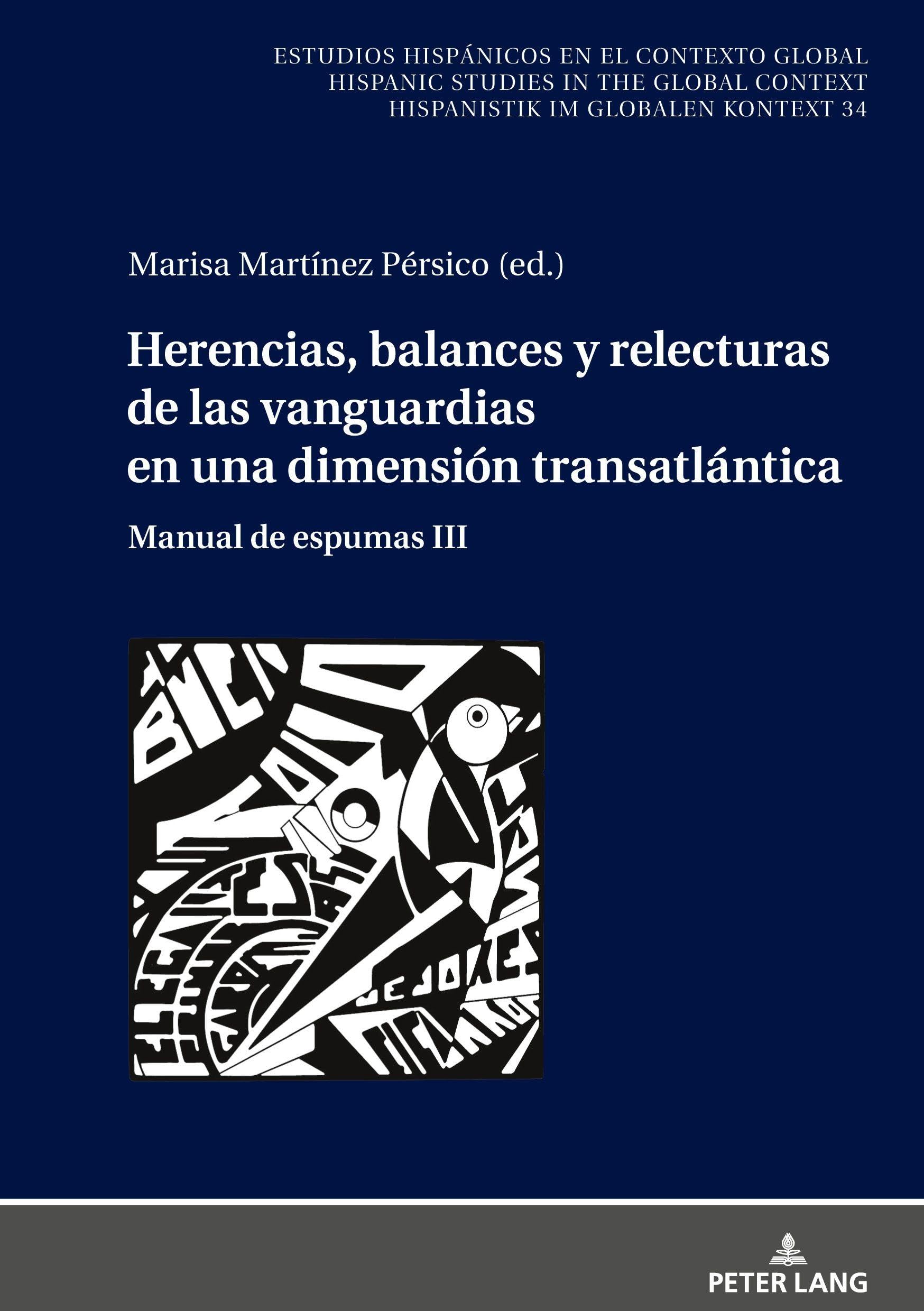 Herencias, balances y relecturas de las vanguardias en una dimensión transatlántica Contemporary literature