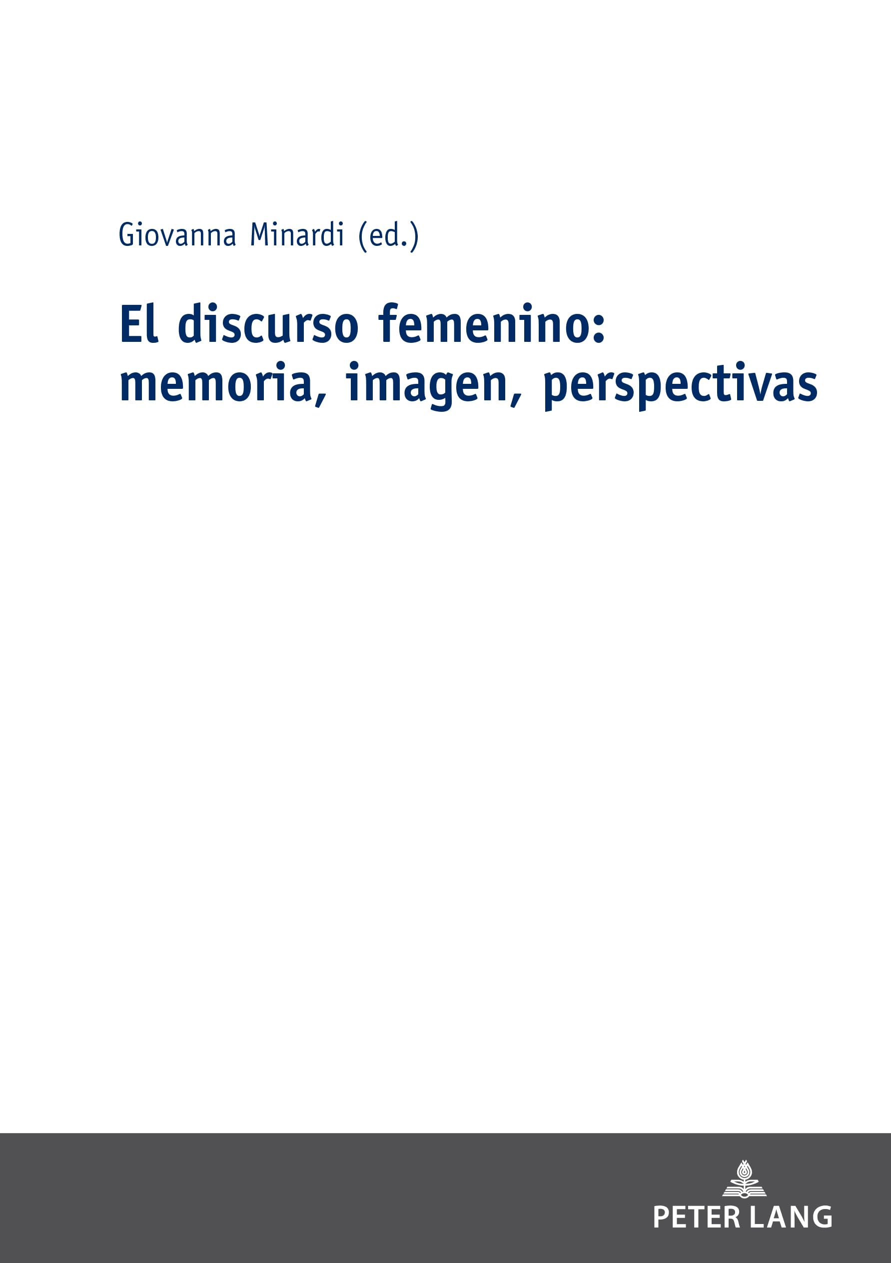 El discurso femenino: memoria, imagen, perspectivas Social Sciences