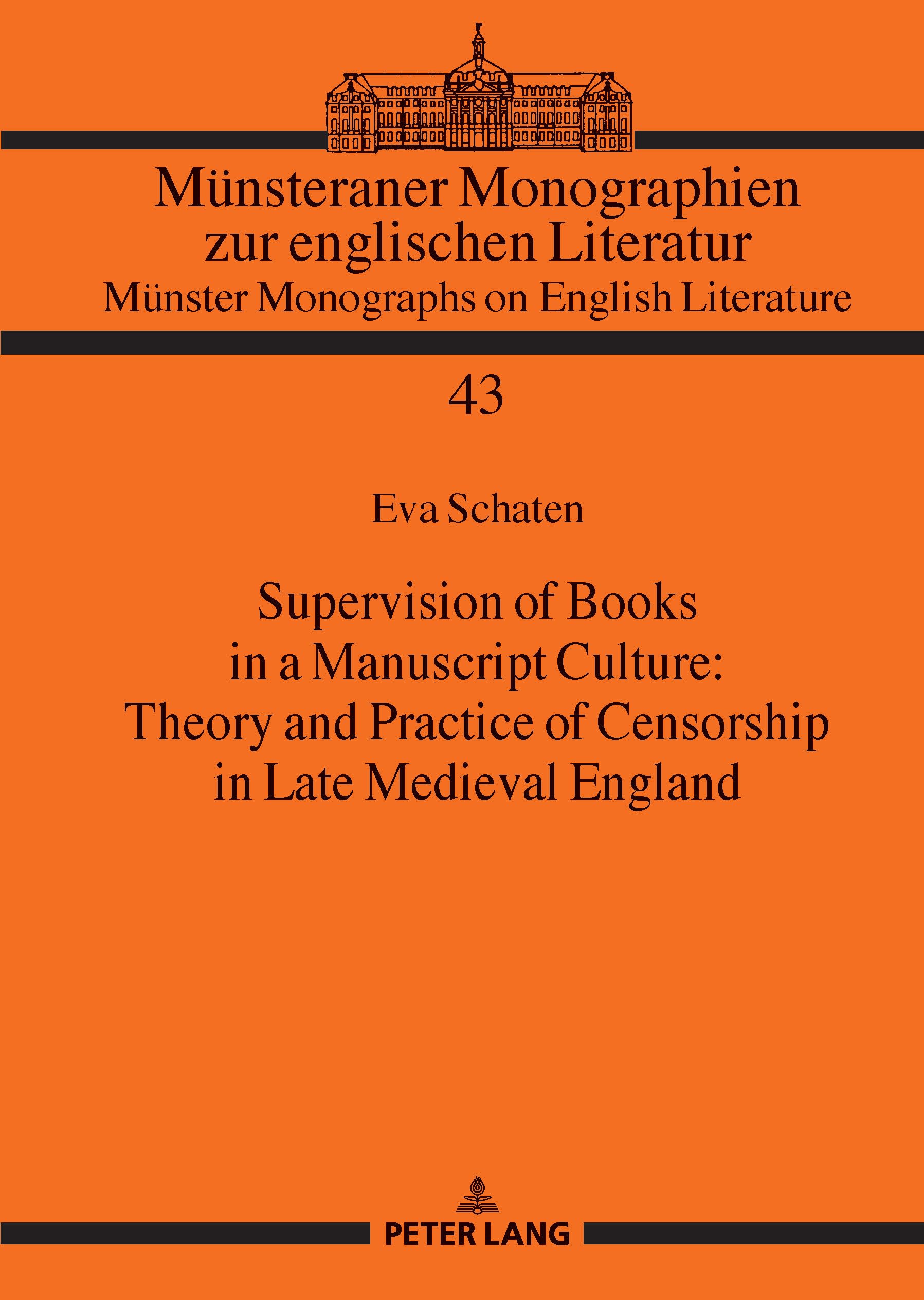Supervision of Books in a Manuscript Culture: Theory and Practice of Censorship in Late Medieval England Books