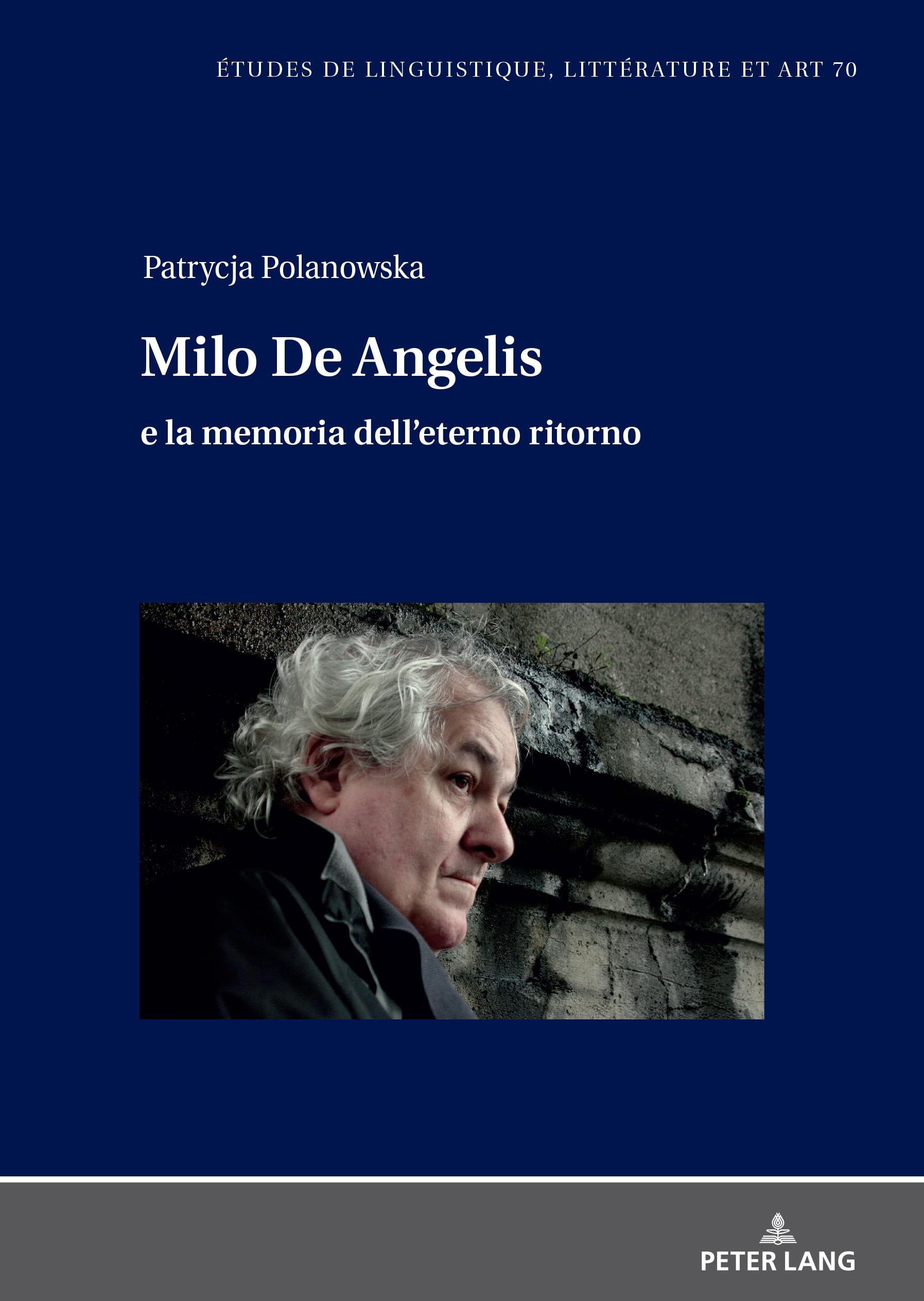 Milo De Angelis e la memoria dell'eterno ritorno Poetry